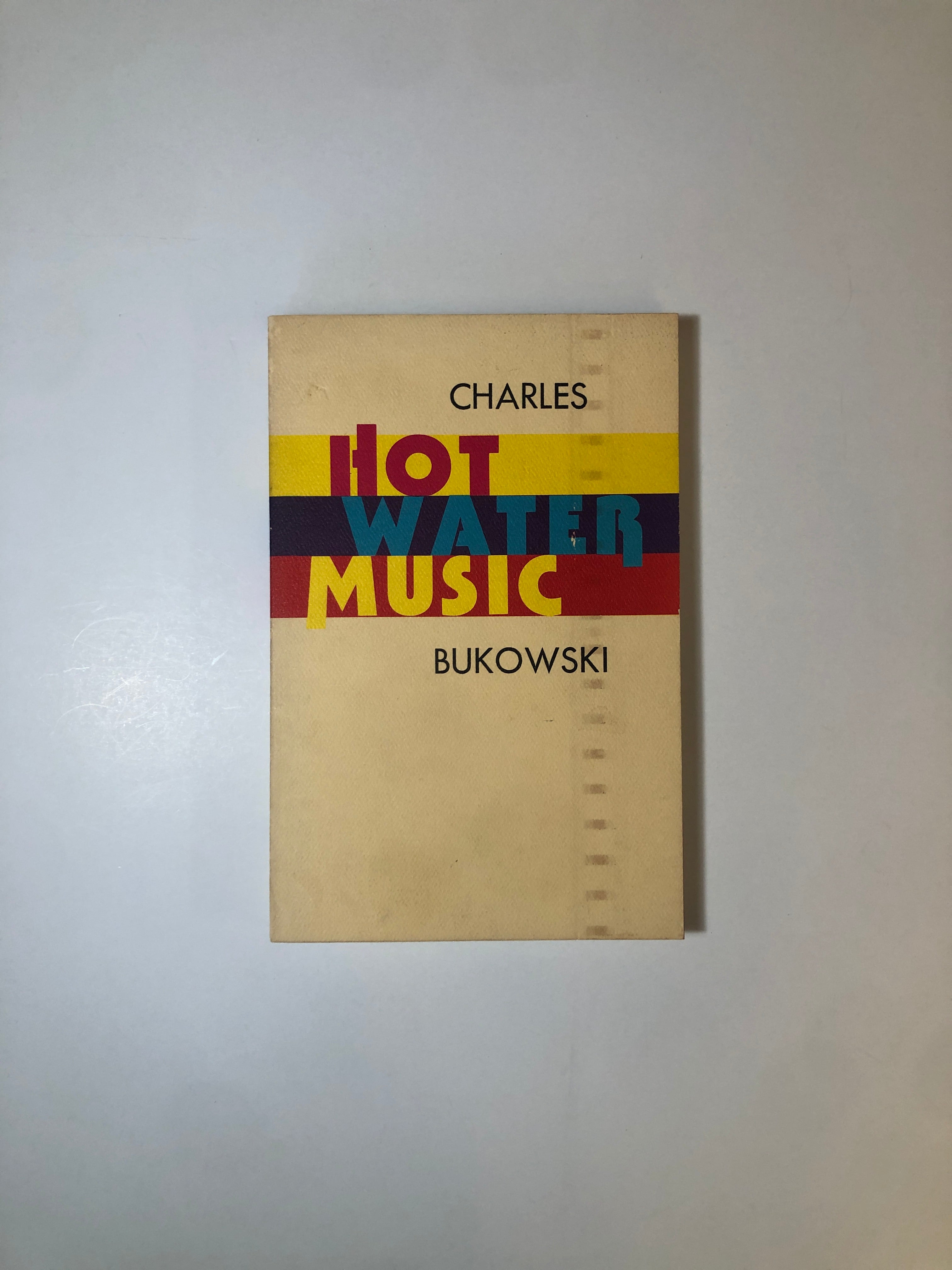 Hot Water Music by Charles Bukowski