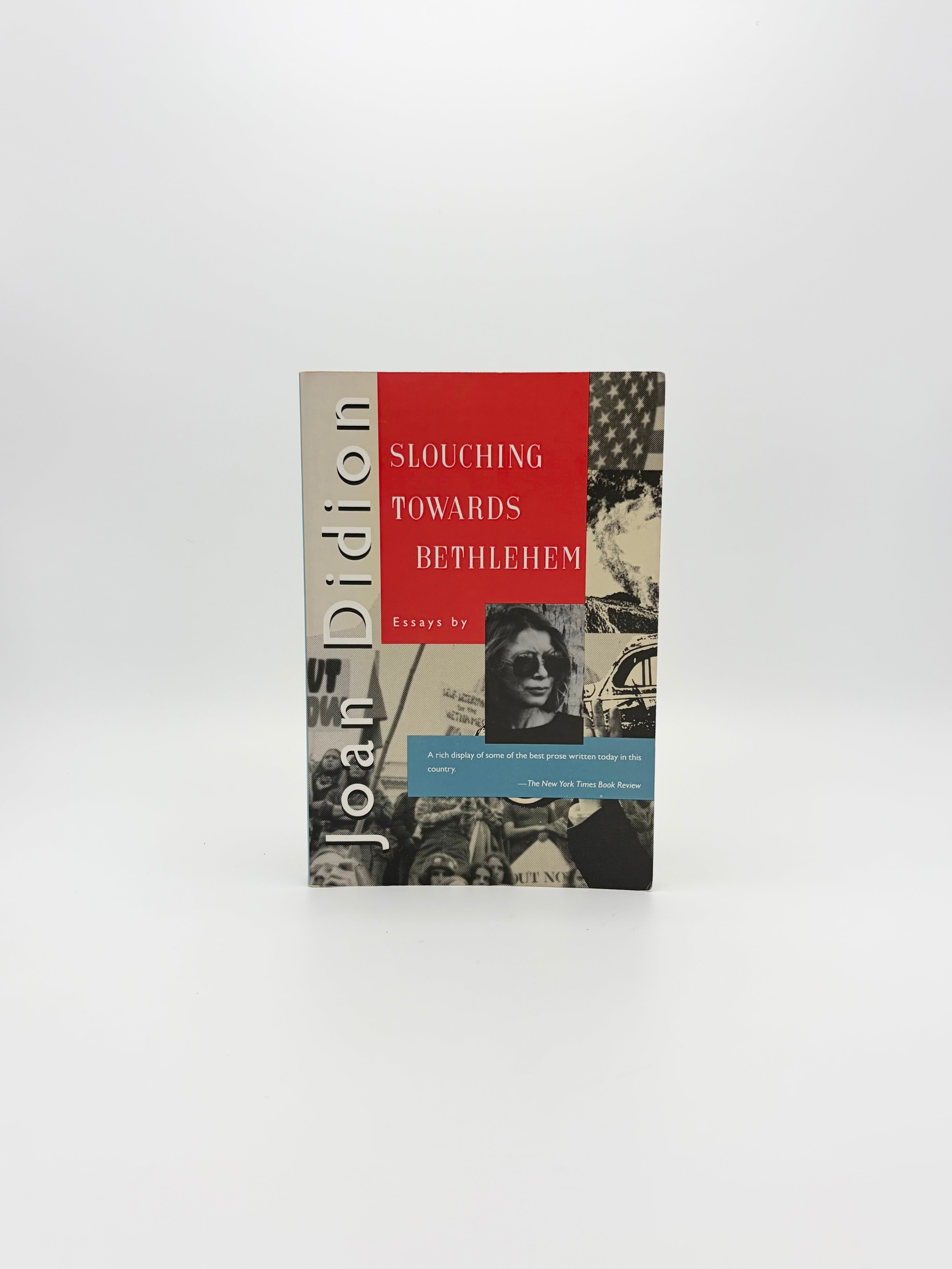 Slouching Towards Bethlehem - Essays by Joan Didion