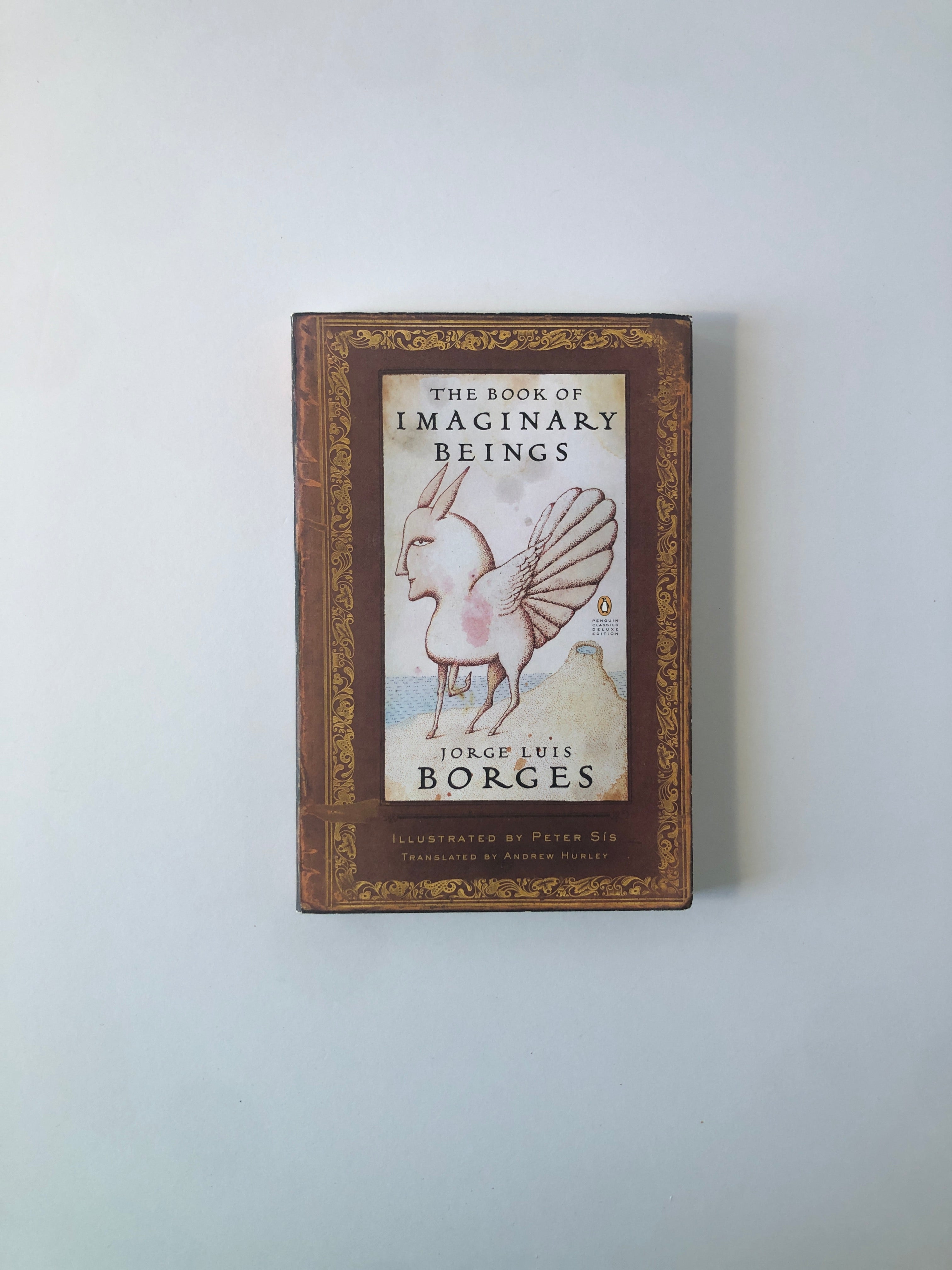 The Book of Imaginary Beings by Jorge Luis Borges - Penguin Classics Deluxe Edition