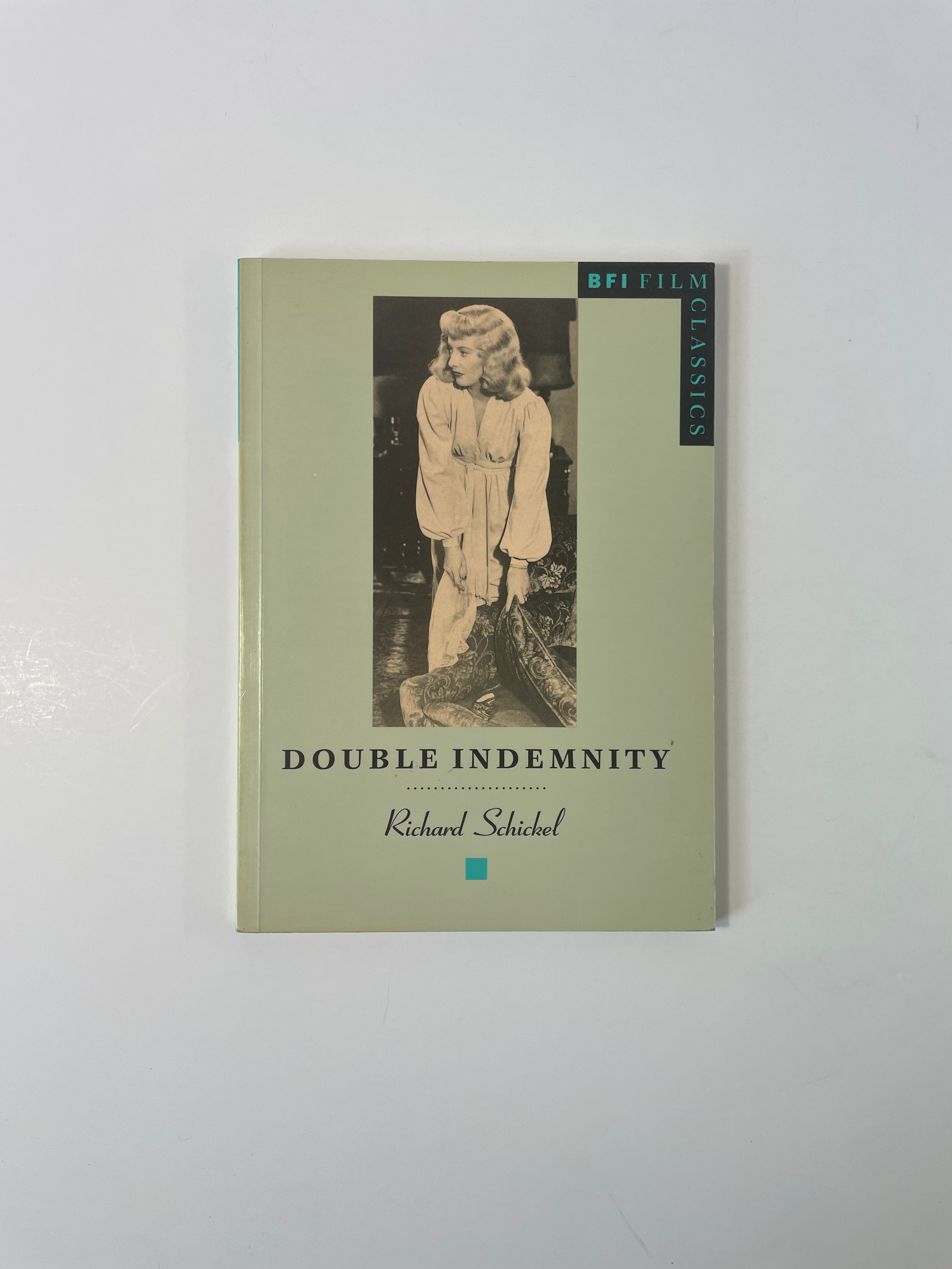Double Indemnity by Richard Schickel - BFI Film Classics