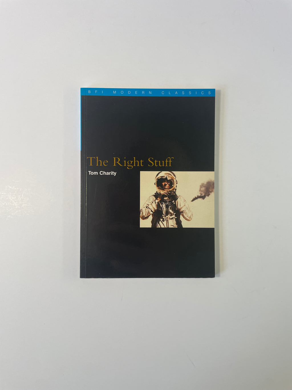 The Right Stuff by Tom Charity - BFI Modern Classics
