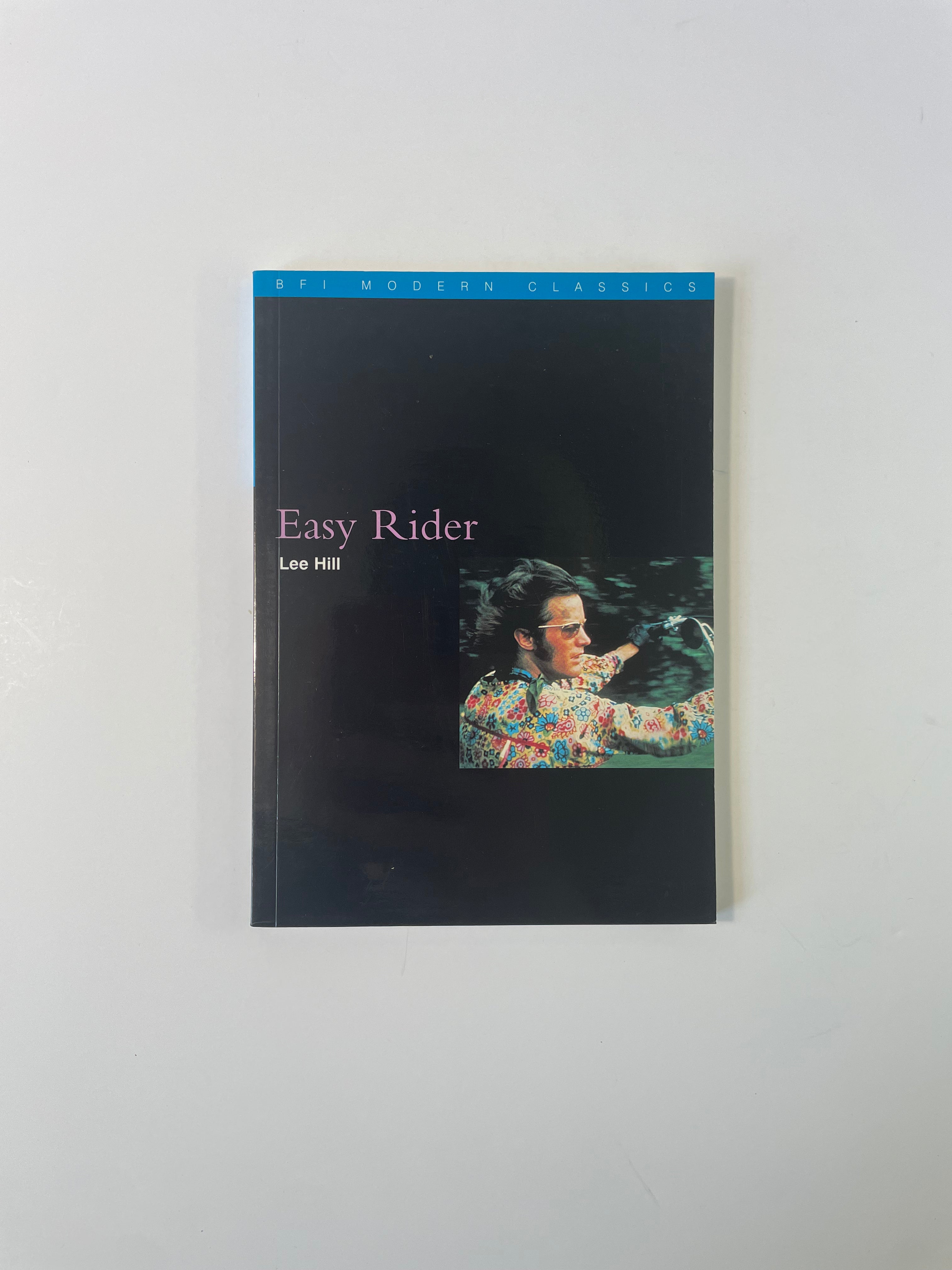 Easy Rider by Lee Hill - BFI Modern Classics