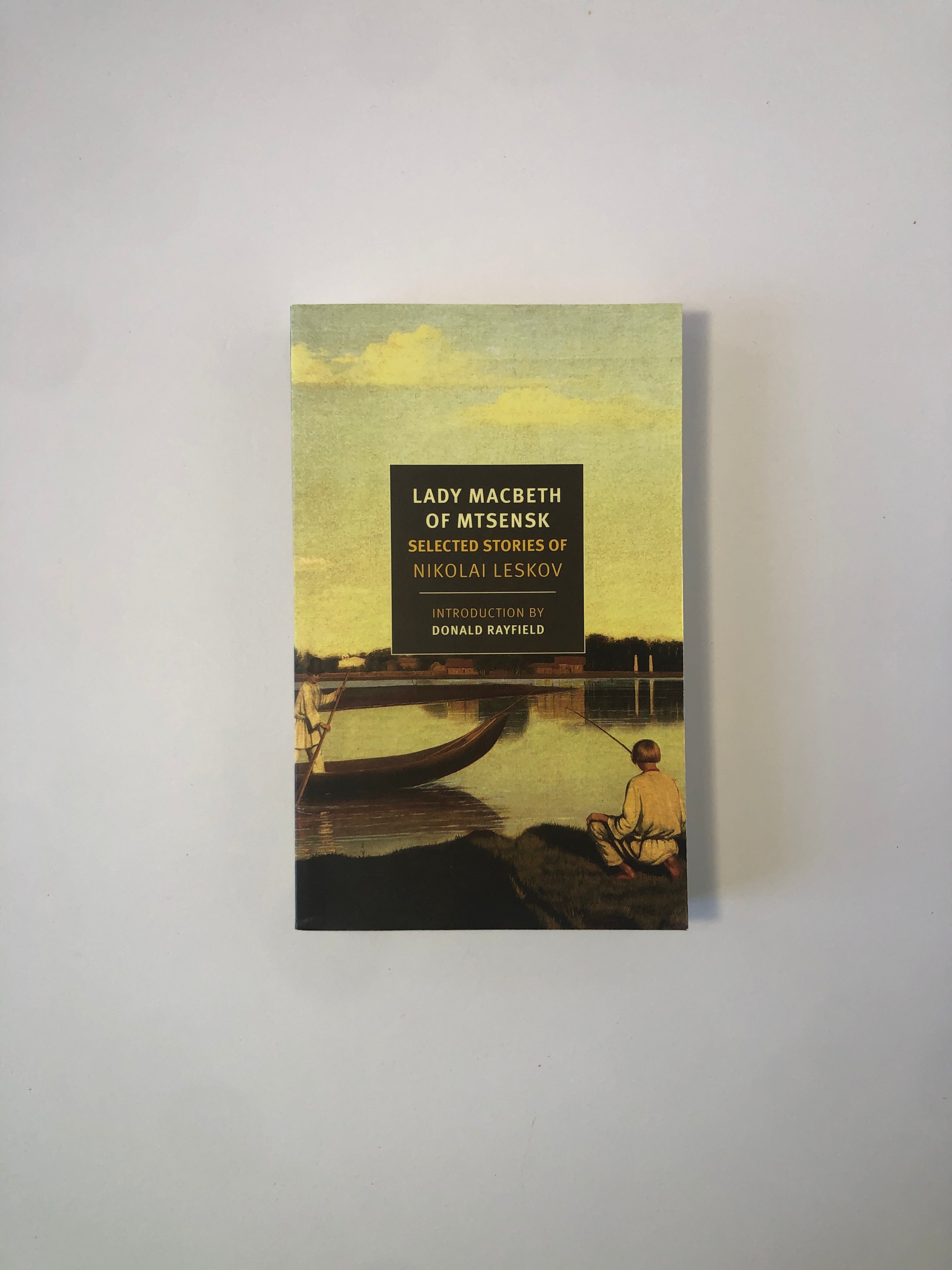 Lady Macbeth of Mtsensk: Selected Stories of Nikolai Leskov - NYRB Classics