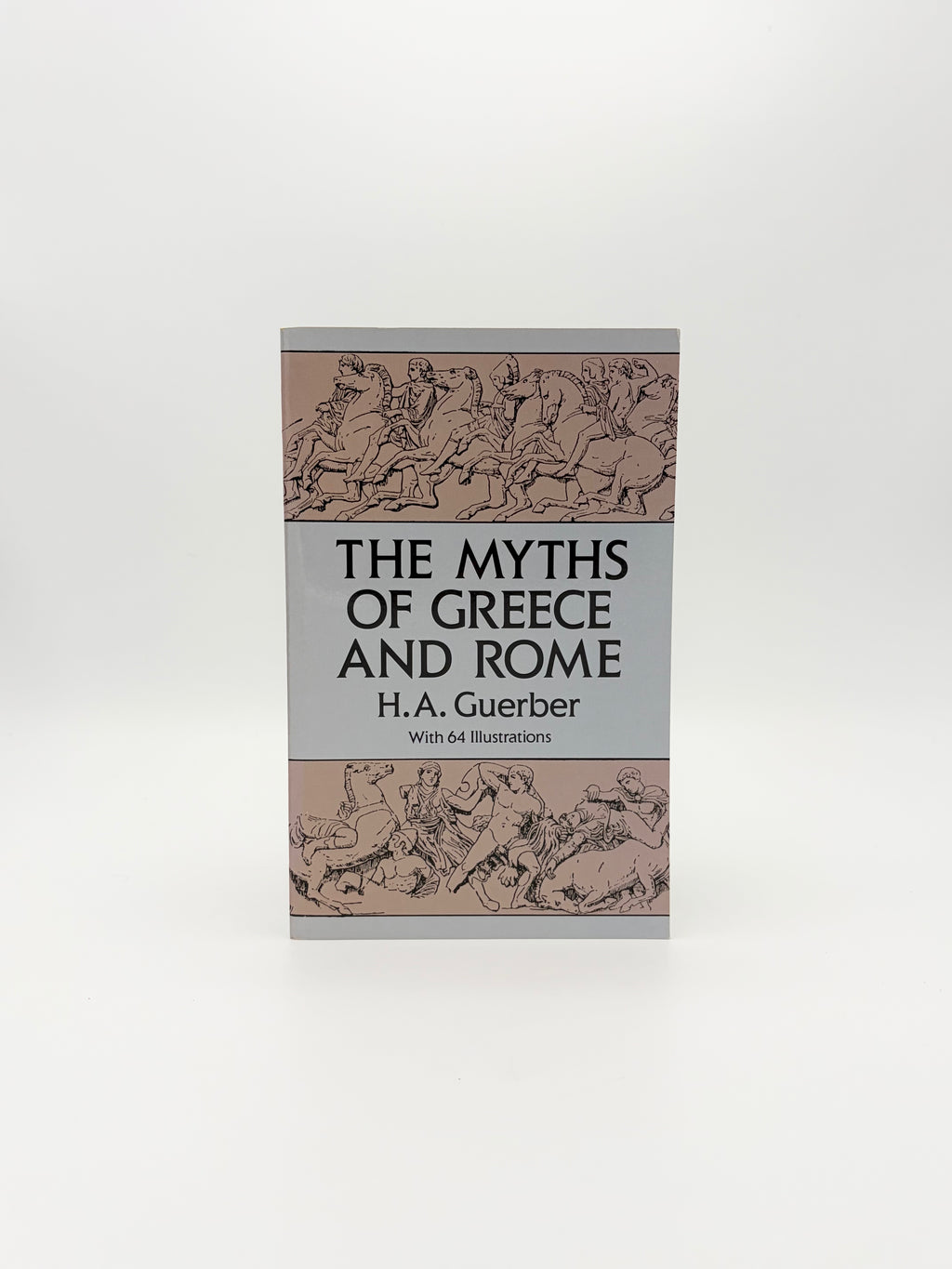 The Myths of Greece and Rome by H.A. Guerber