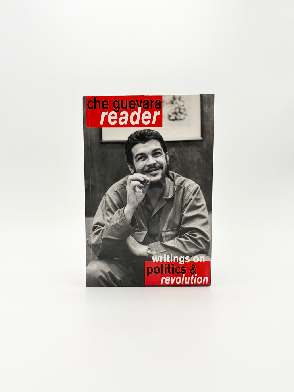 Che Guevara Reader - Writings on Politics & Revolution