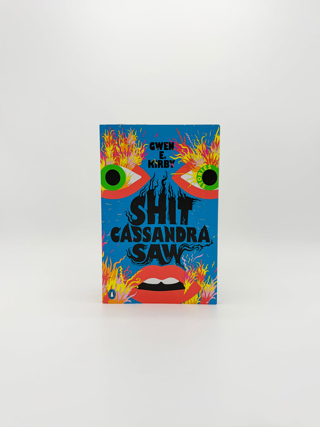 Shit Cassandra Saw by Gwen E. Kirby