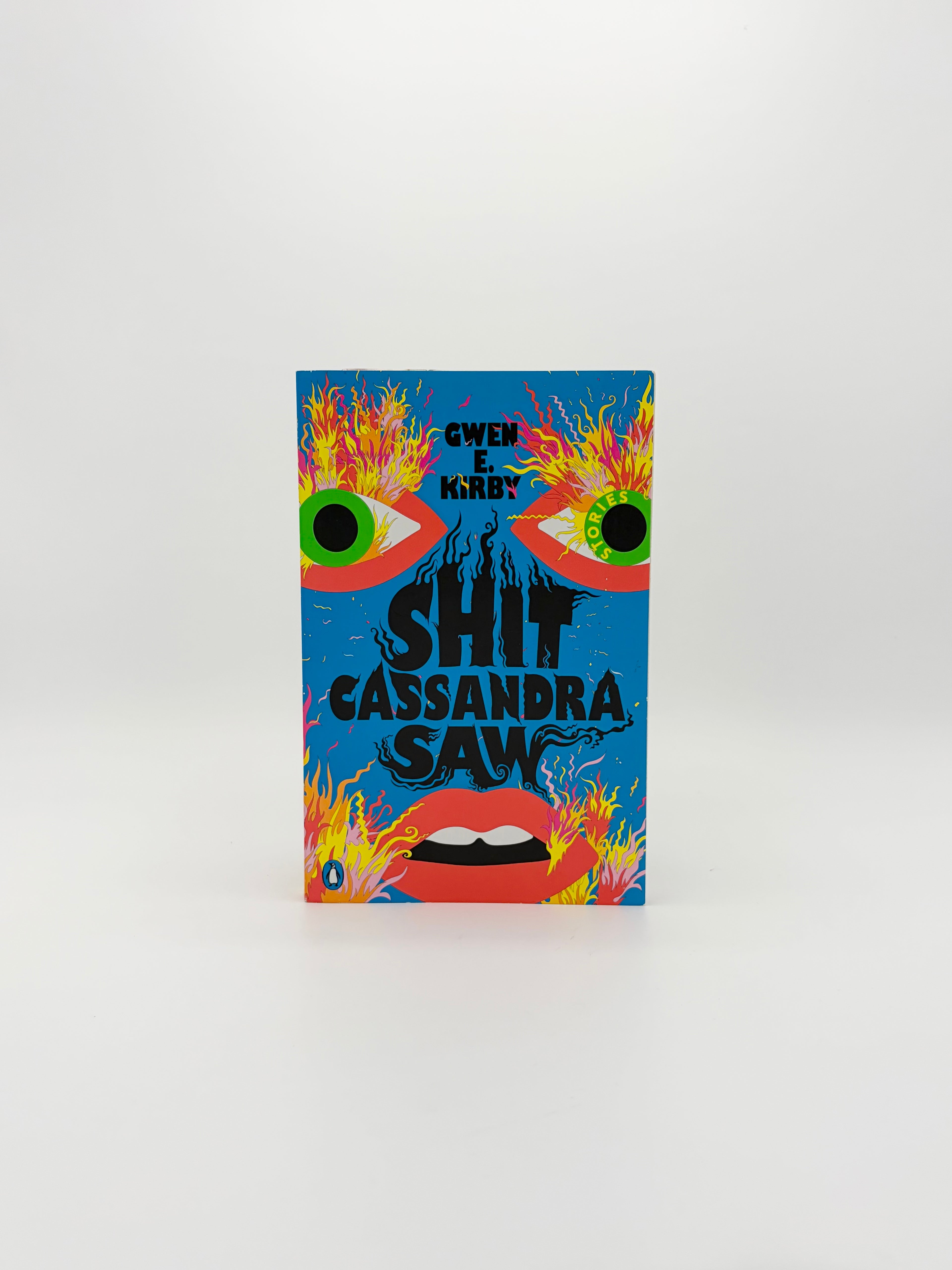 Shit Cassandra Saw by Gwen E. Kirby