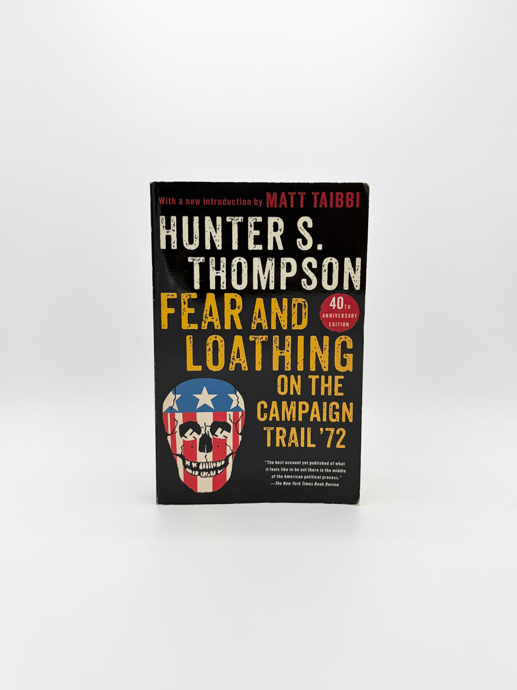 Fear and Loathing on the Campaign Trail '72 by Hunter S. Thompson