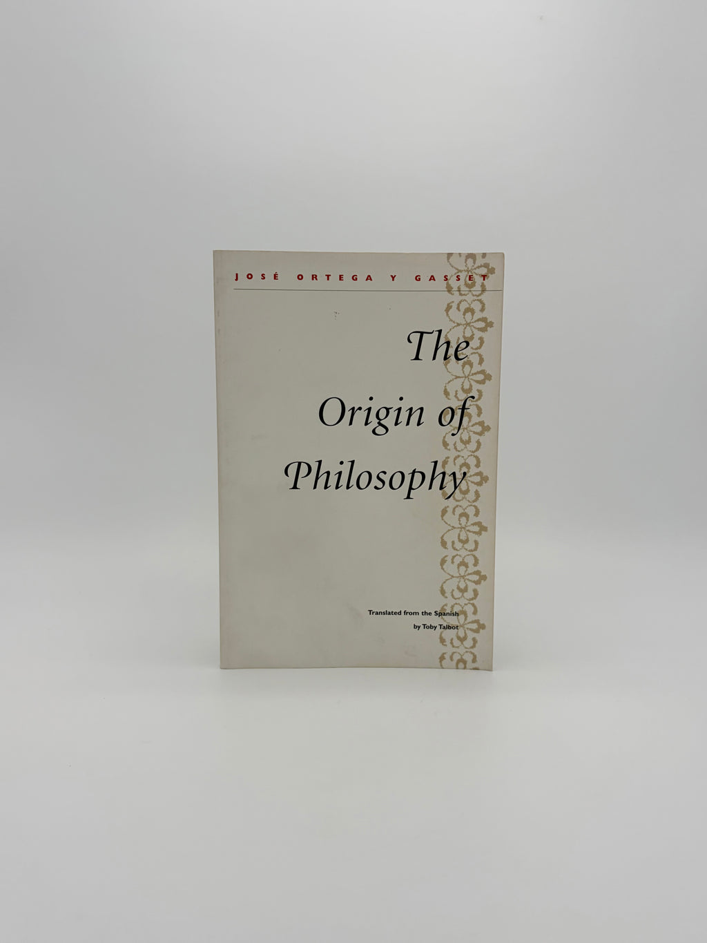 The Origin of Philosophy by José Ortega y Gasset
