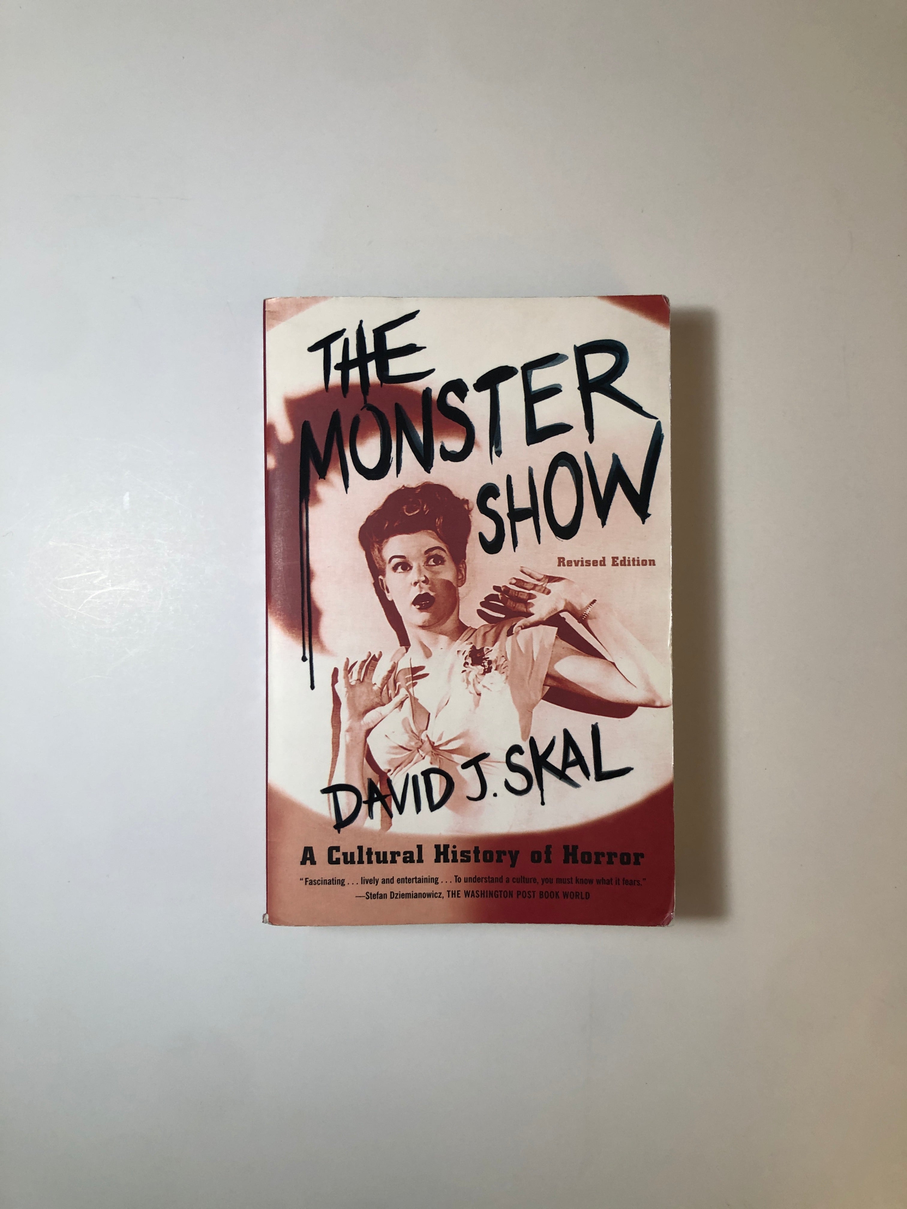 The Monster Show - A Cultural History of Horror by David J. Skal