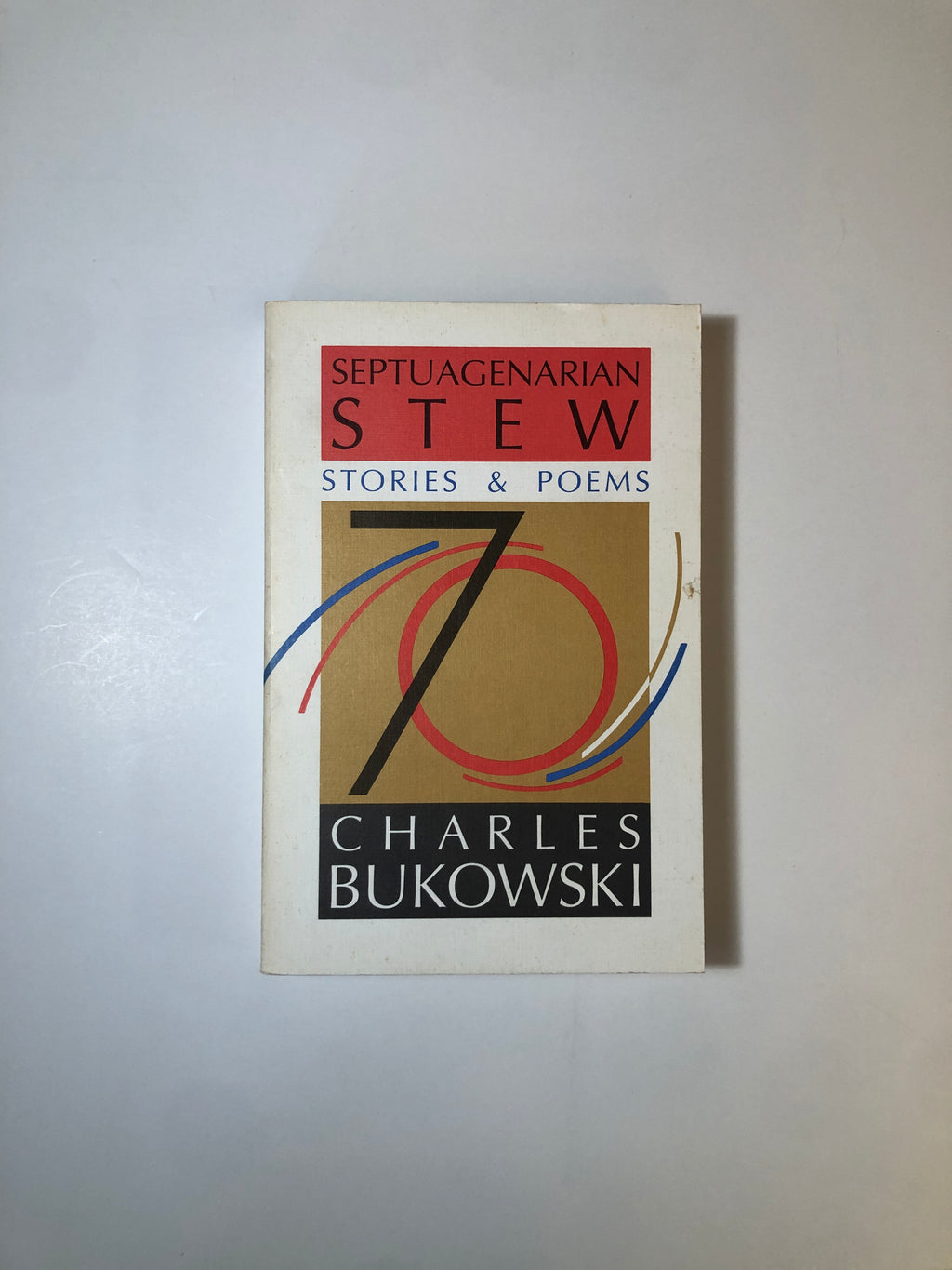 Septuagenarian Stew - Stories & Poems by Charles Bukowski