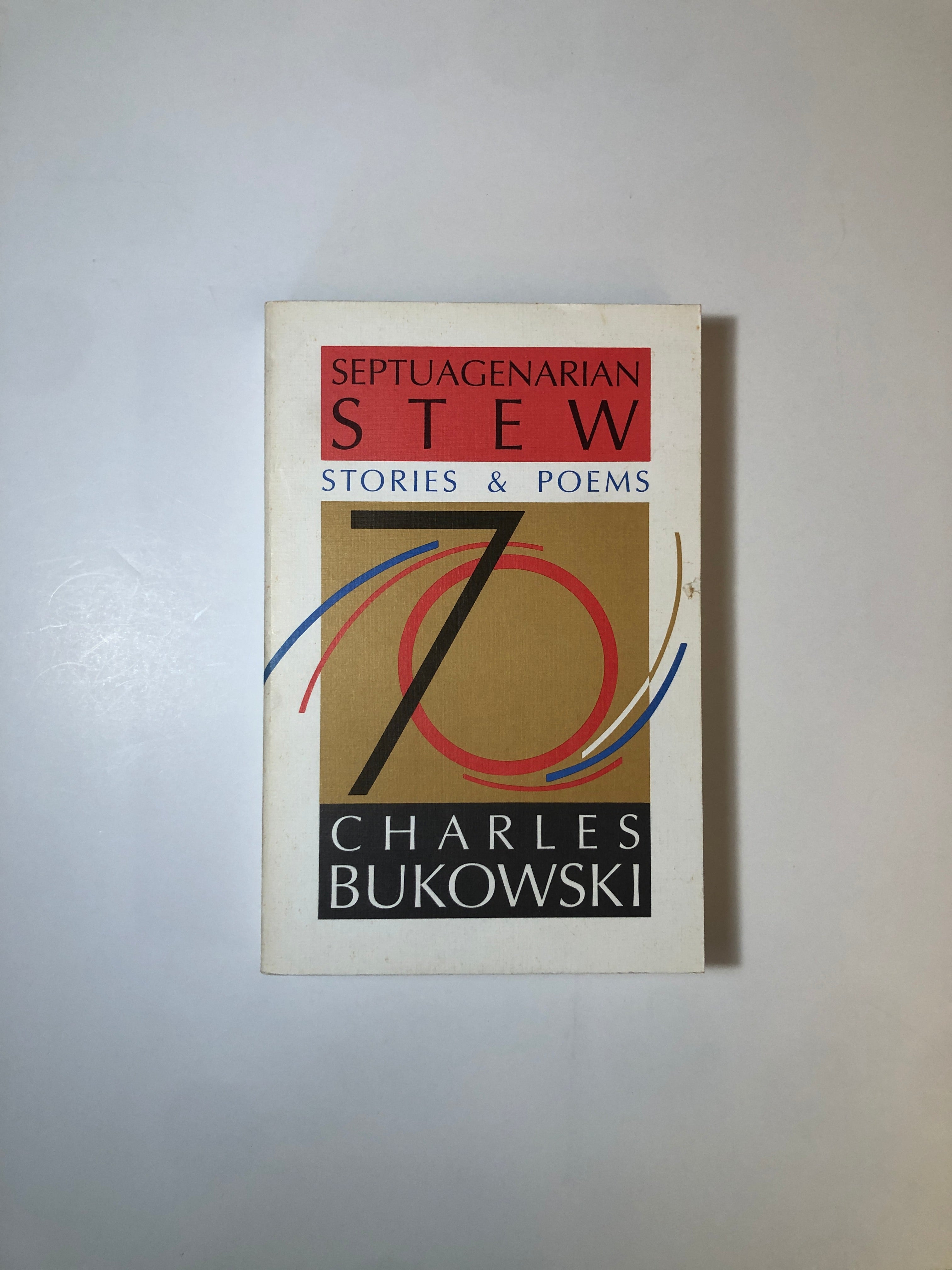 Septuagenarian Stew - Stories & Poems by Charles Bukowski