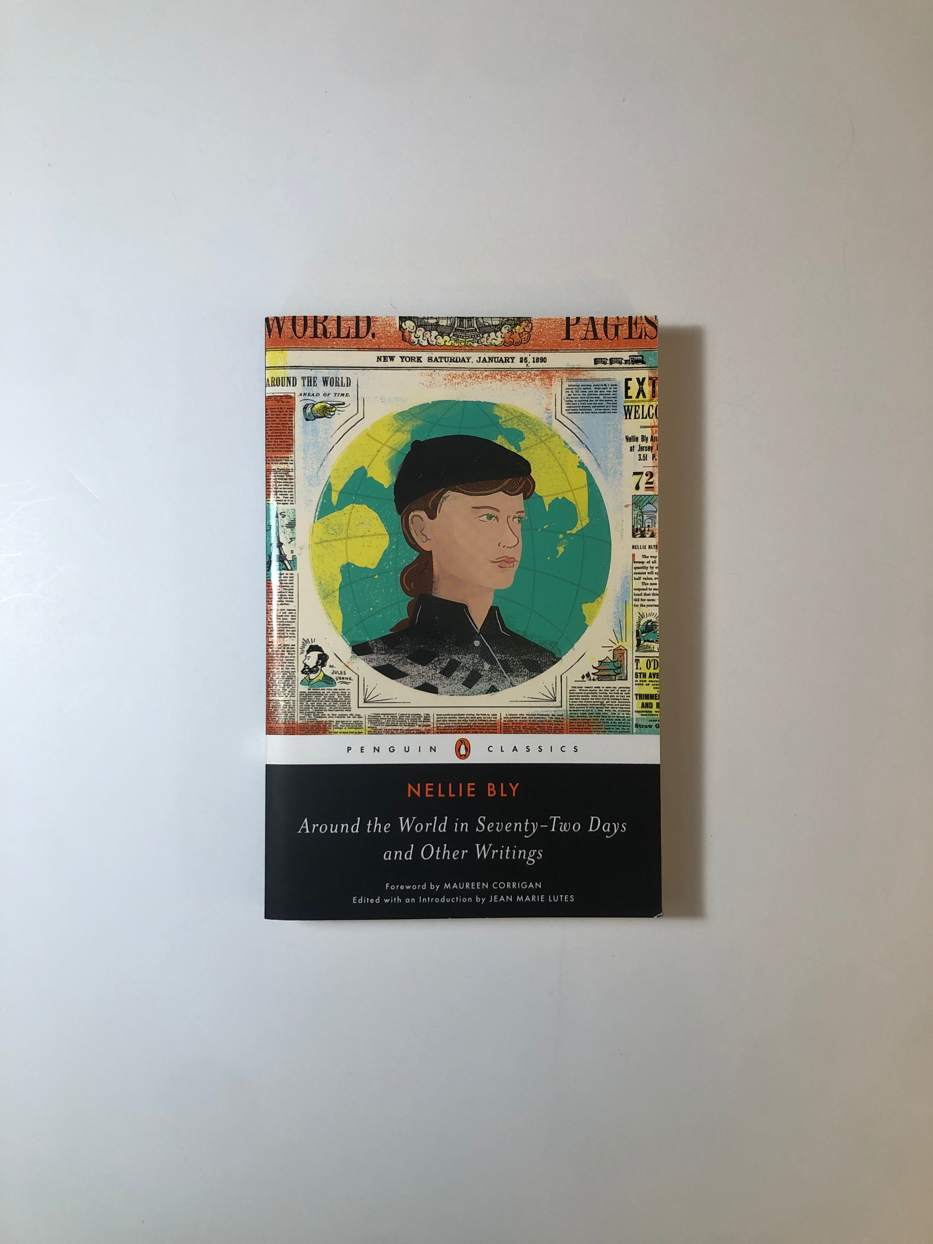 Around the World in Seventy-Two Days and Other Writings by Nellie Bly