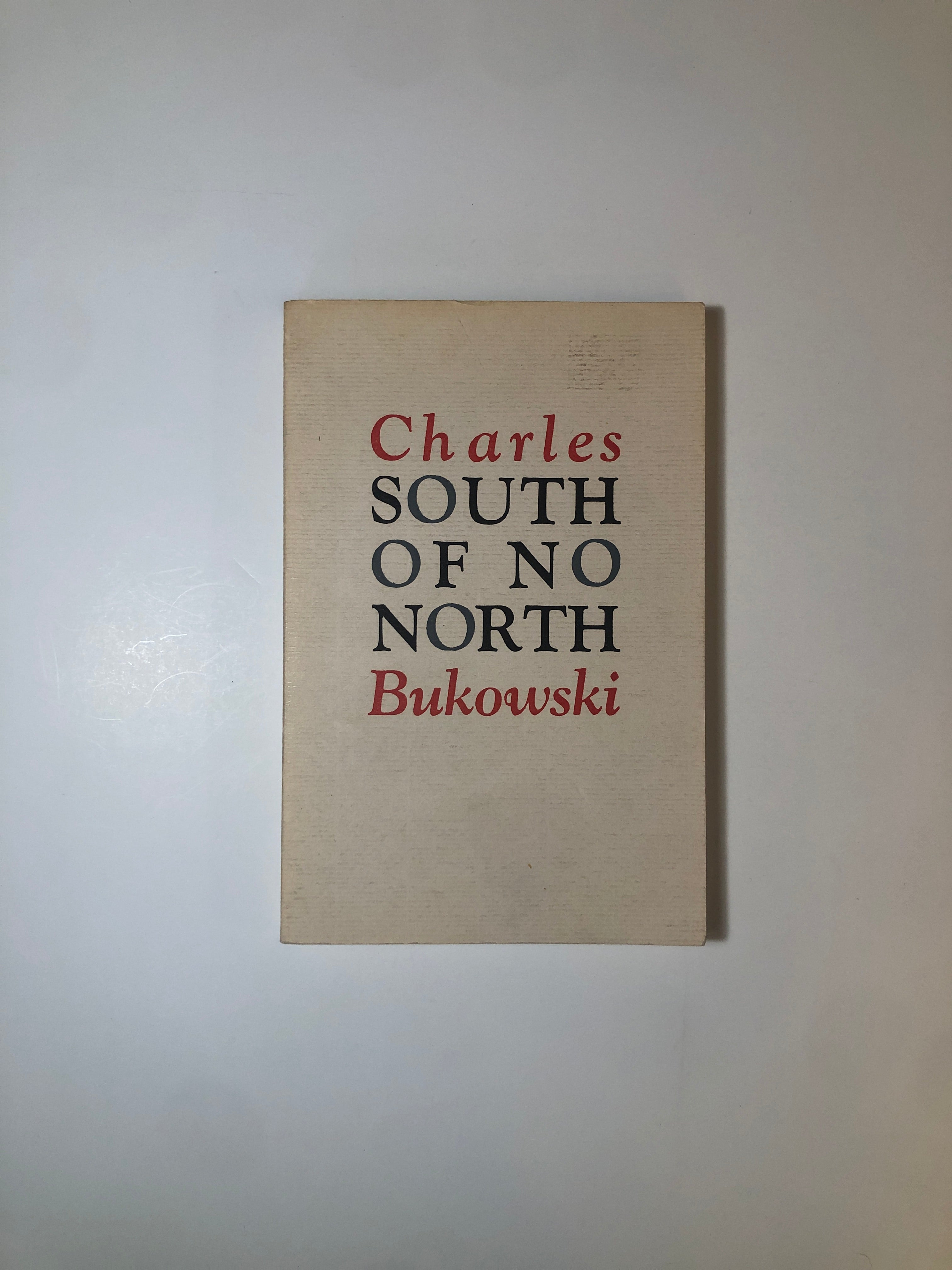 South of No North by Charles Bukowski