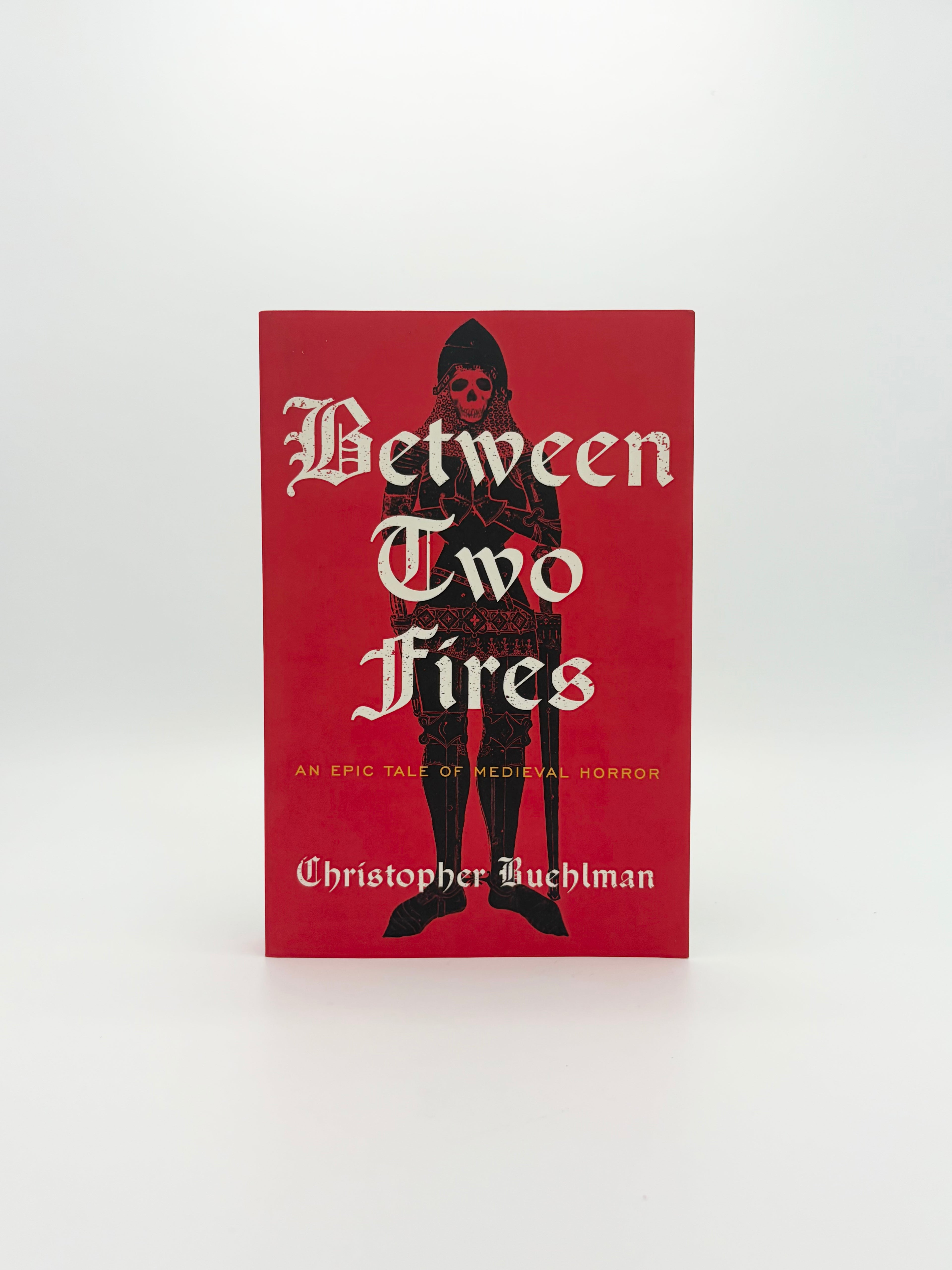 Between Two Fires by Christopher Buehlman