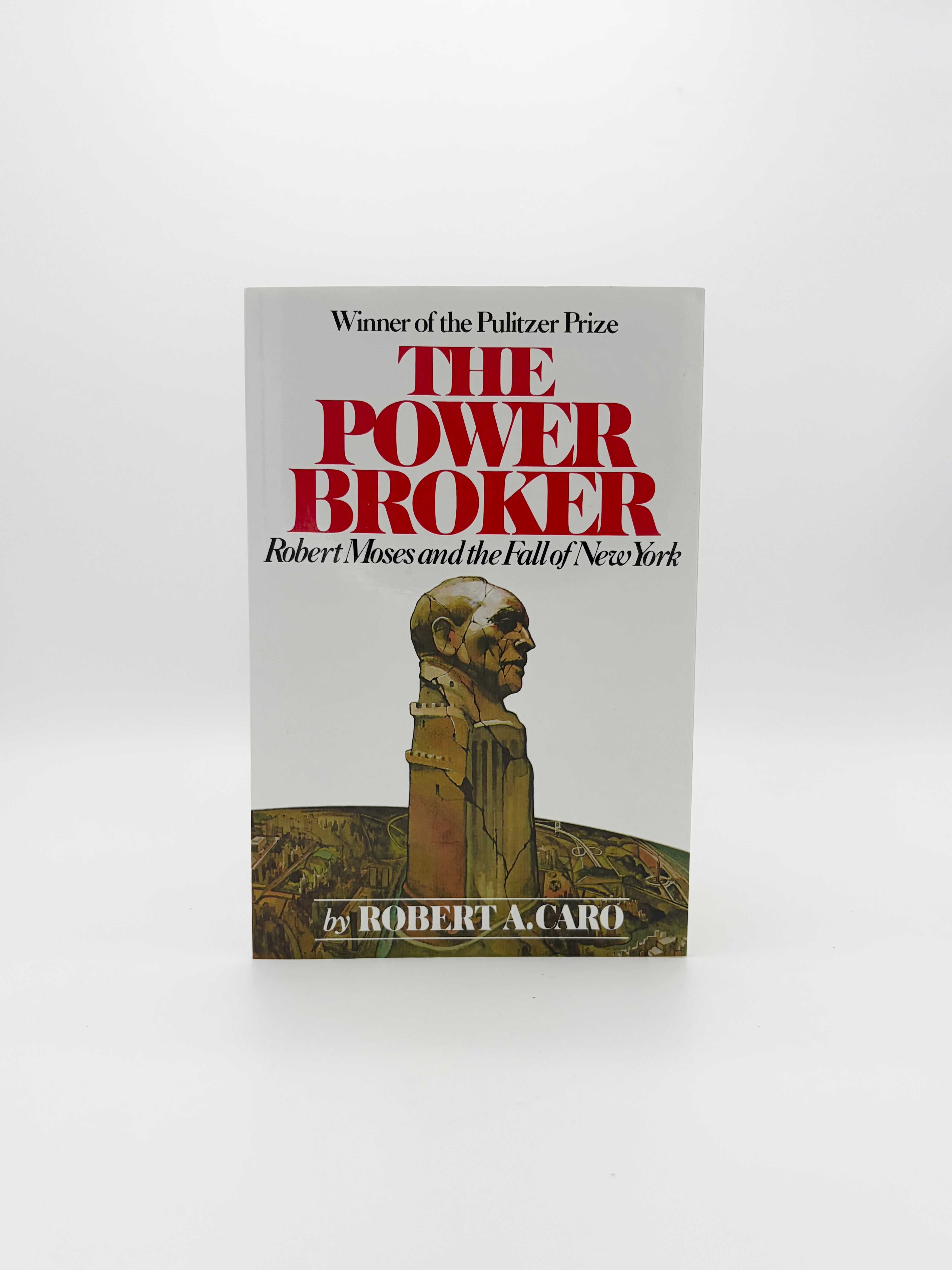 The Power Broker - Robert Moses and the Fall of New York by Robert A. Caro