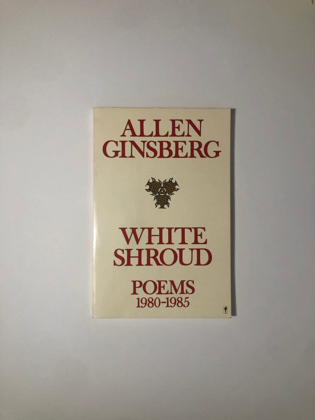 White Shroud - Poems 1980-1985 by Allen Ginsberg