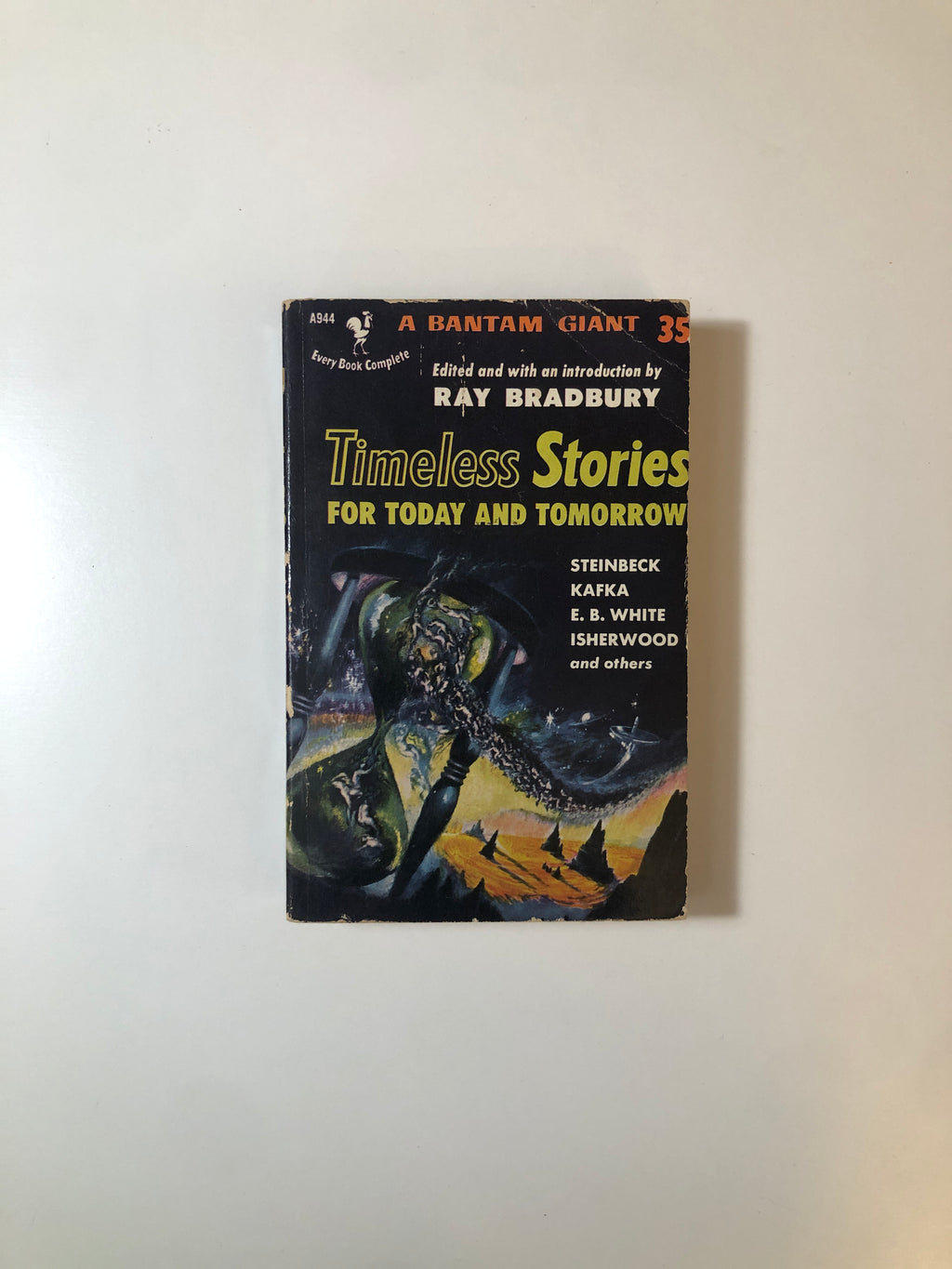 Timeless Stories for Today and Tomorrow edited by Ray Bradbury