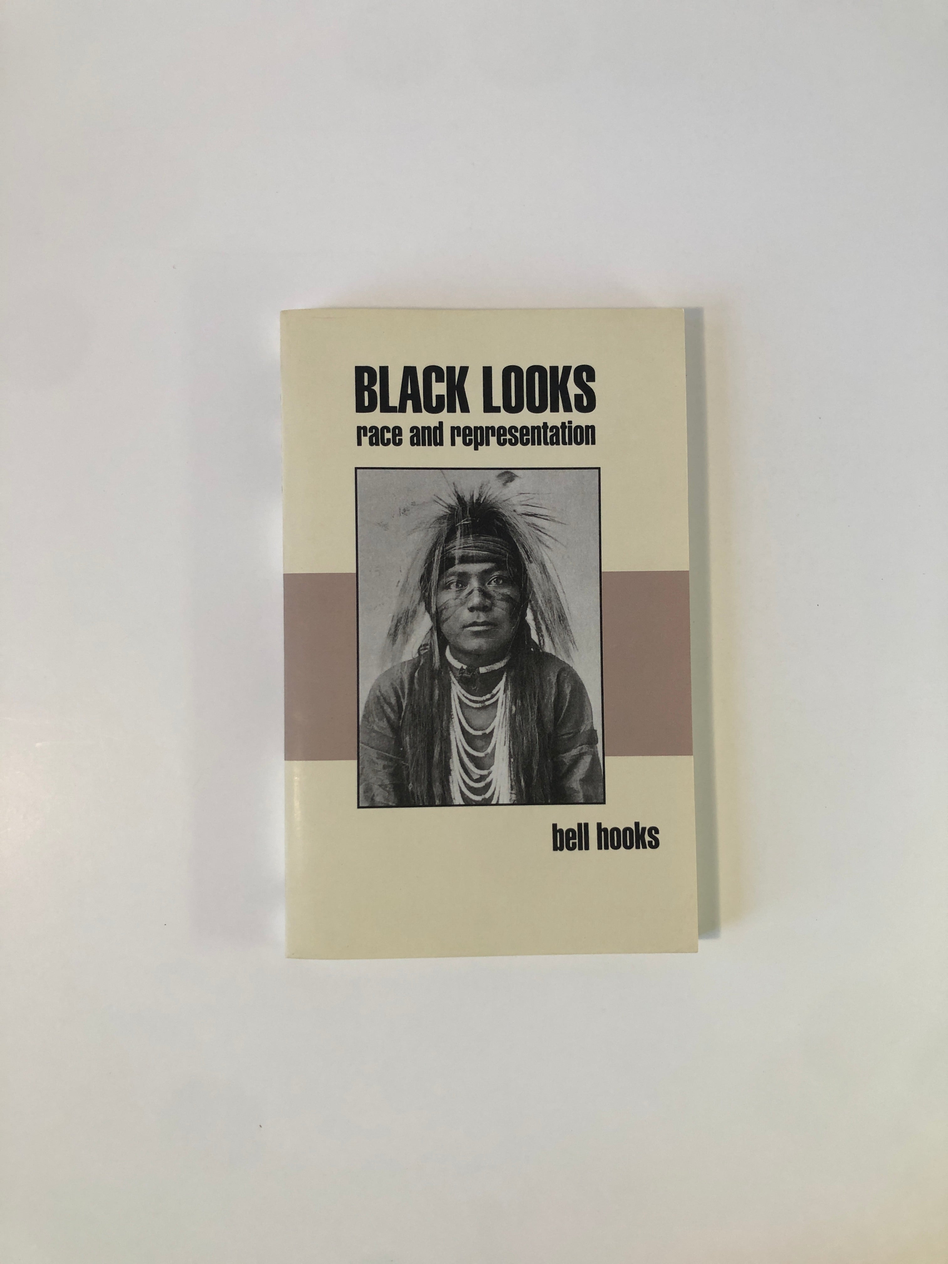 Black Looks - Race and Representation by bell hooks