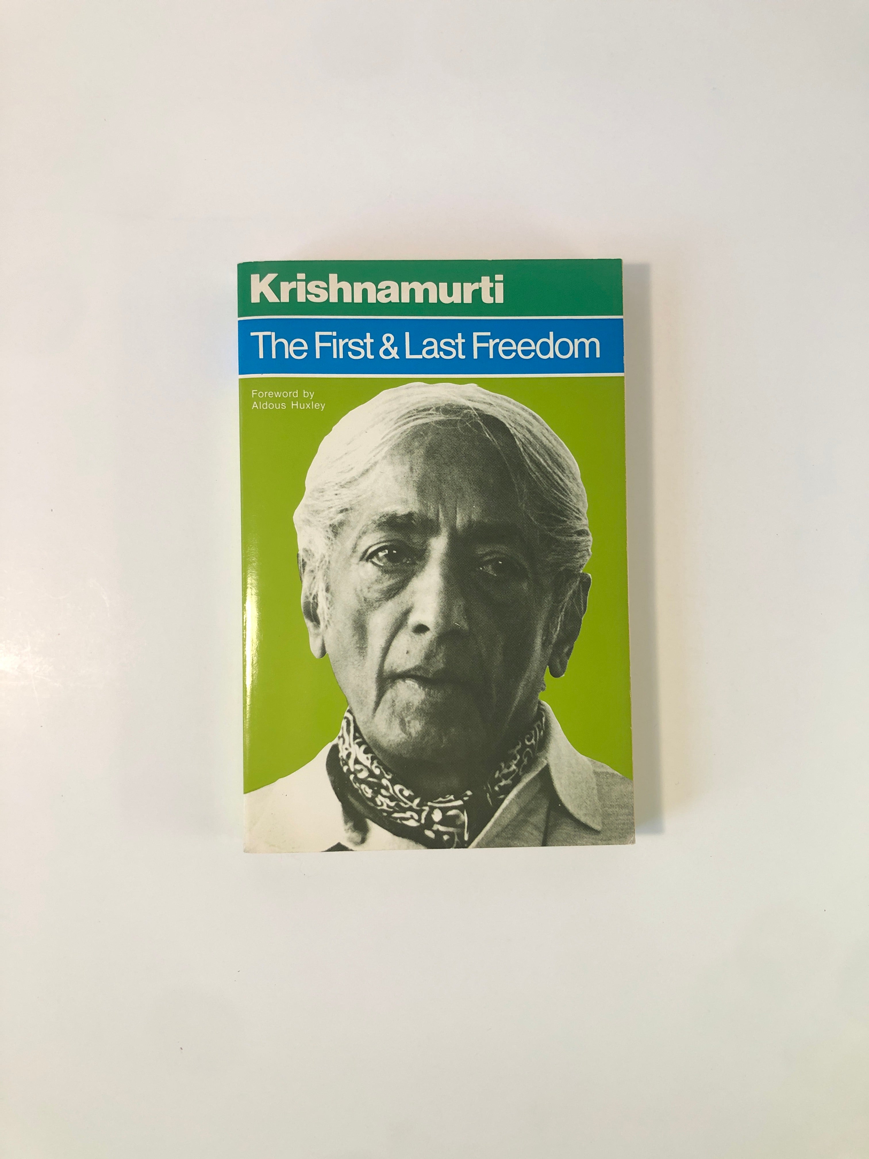 The First & Last Freedom by J. Krishnamurti