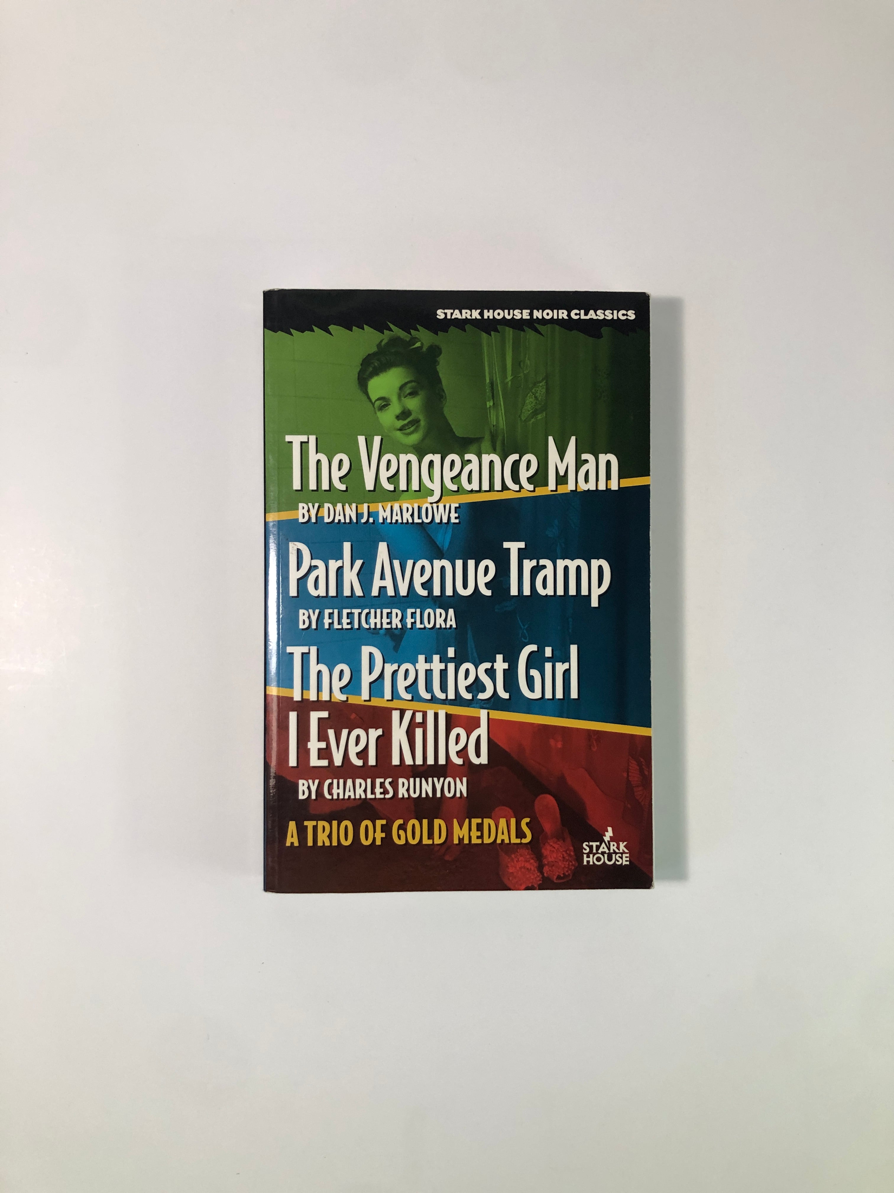 The Vengeance Man by Dan J. Marlowe / Park Avenue Tramp by Fletcher Flora / The Prettiest Girl I Ever Killed by Charles Runyon