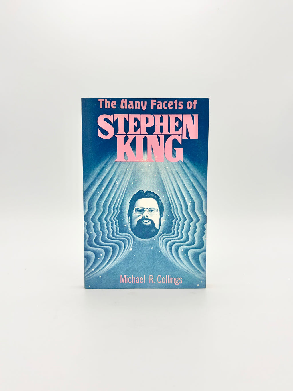The Many Facets of Stephen King by Michael R. Collings