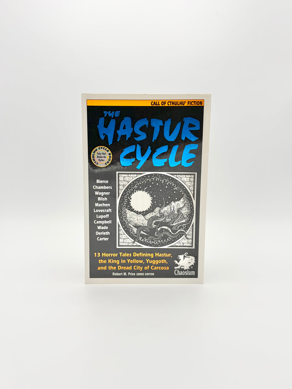 The Hastur Cycle - 13 Horror Tales Defining Hastur, the King in Yellow, Yuggoth, and the Dread City of Carcosa edited by Robert M. Price