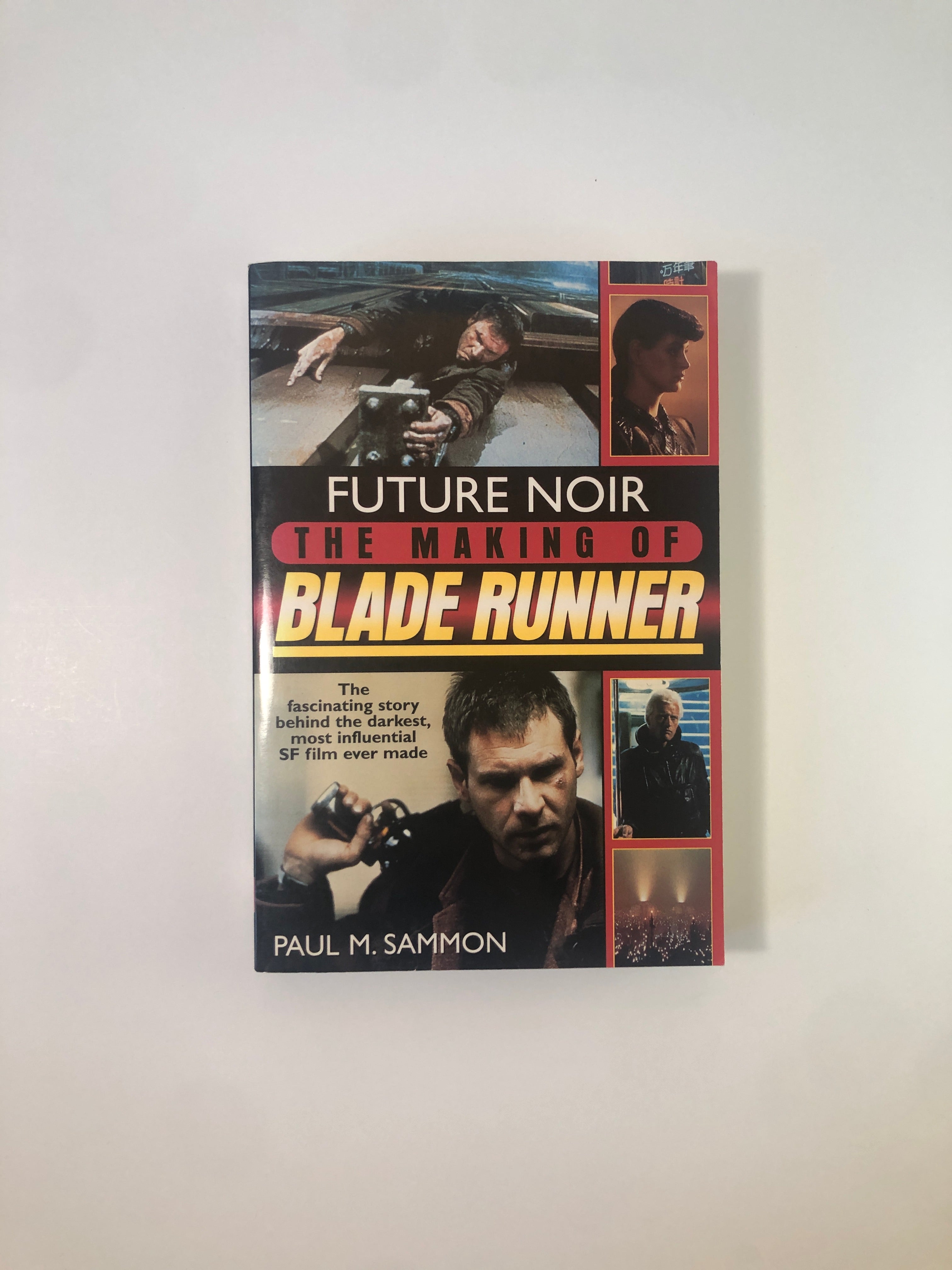 Future Noir - The Making of Blade Runner by Paul M. Sammon