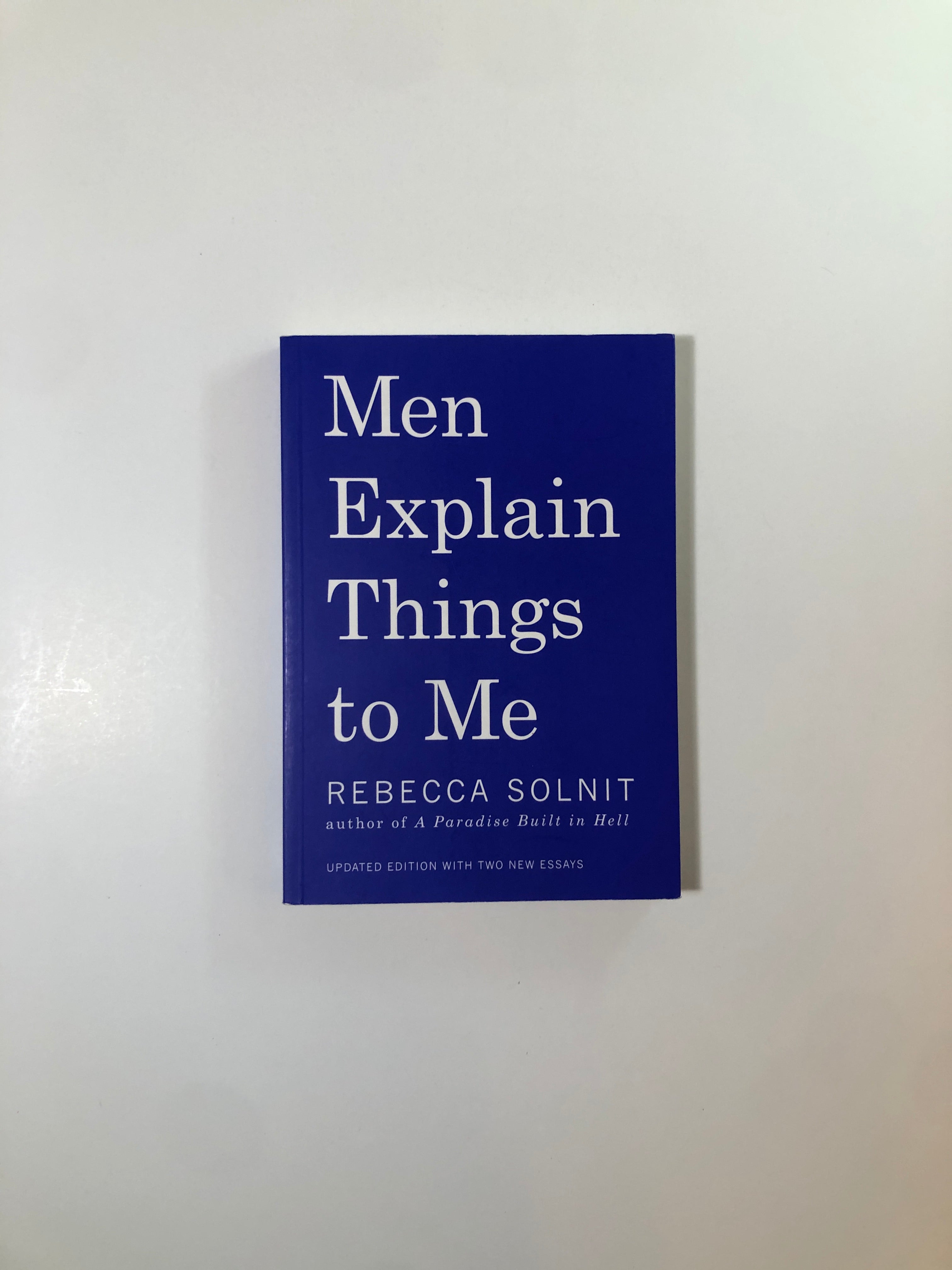 Men Explain Things to Me by Rebecca Solnit