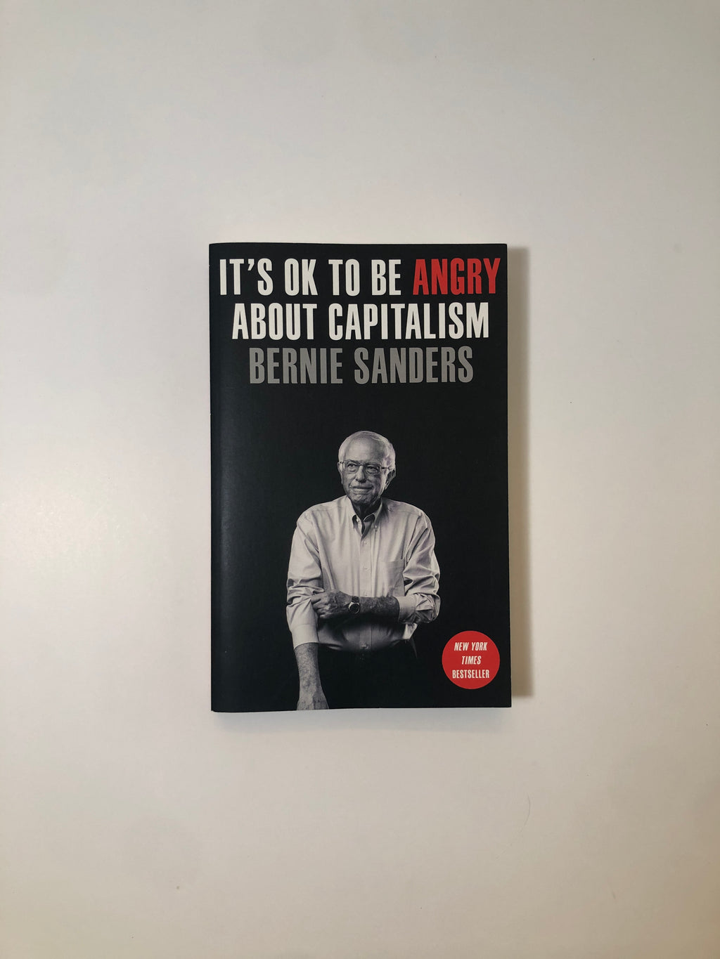 It's OK To Be Angry About Capitalism by Bernie Sanders