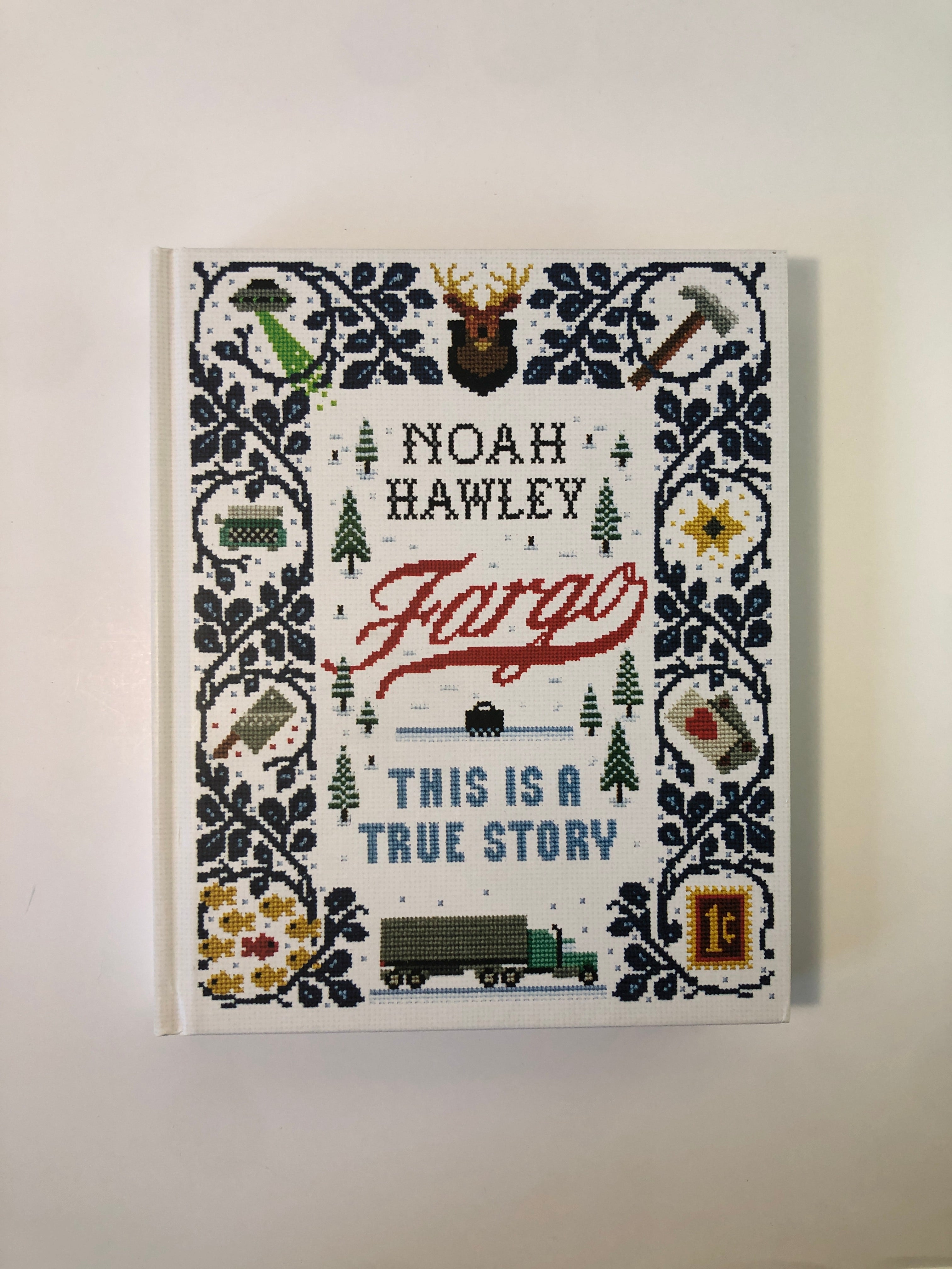 Fargo - This is a True Story by Noah Hawley