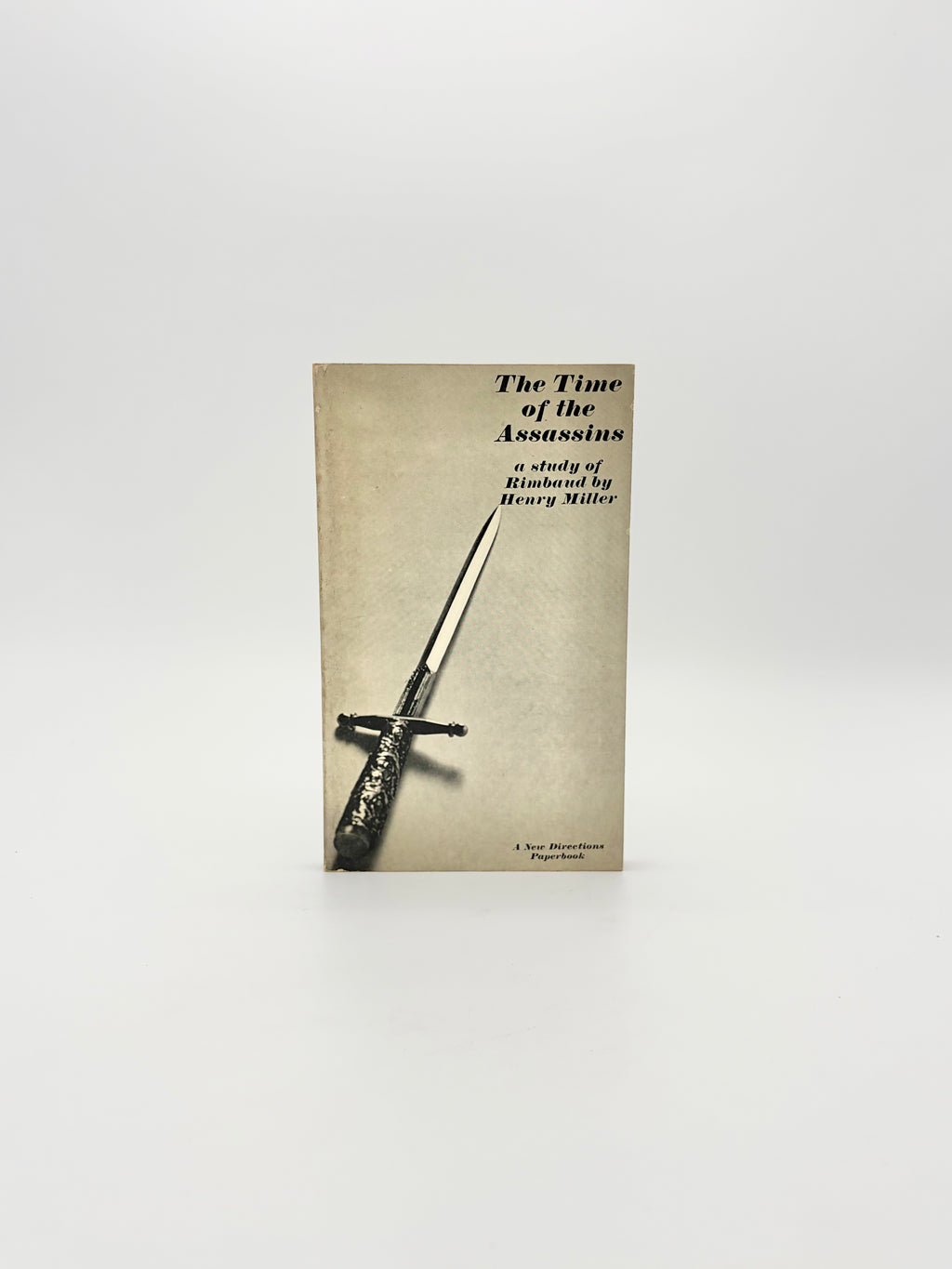 The Time of the Assassins - a Study of Rimbaud by Henry Miller