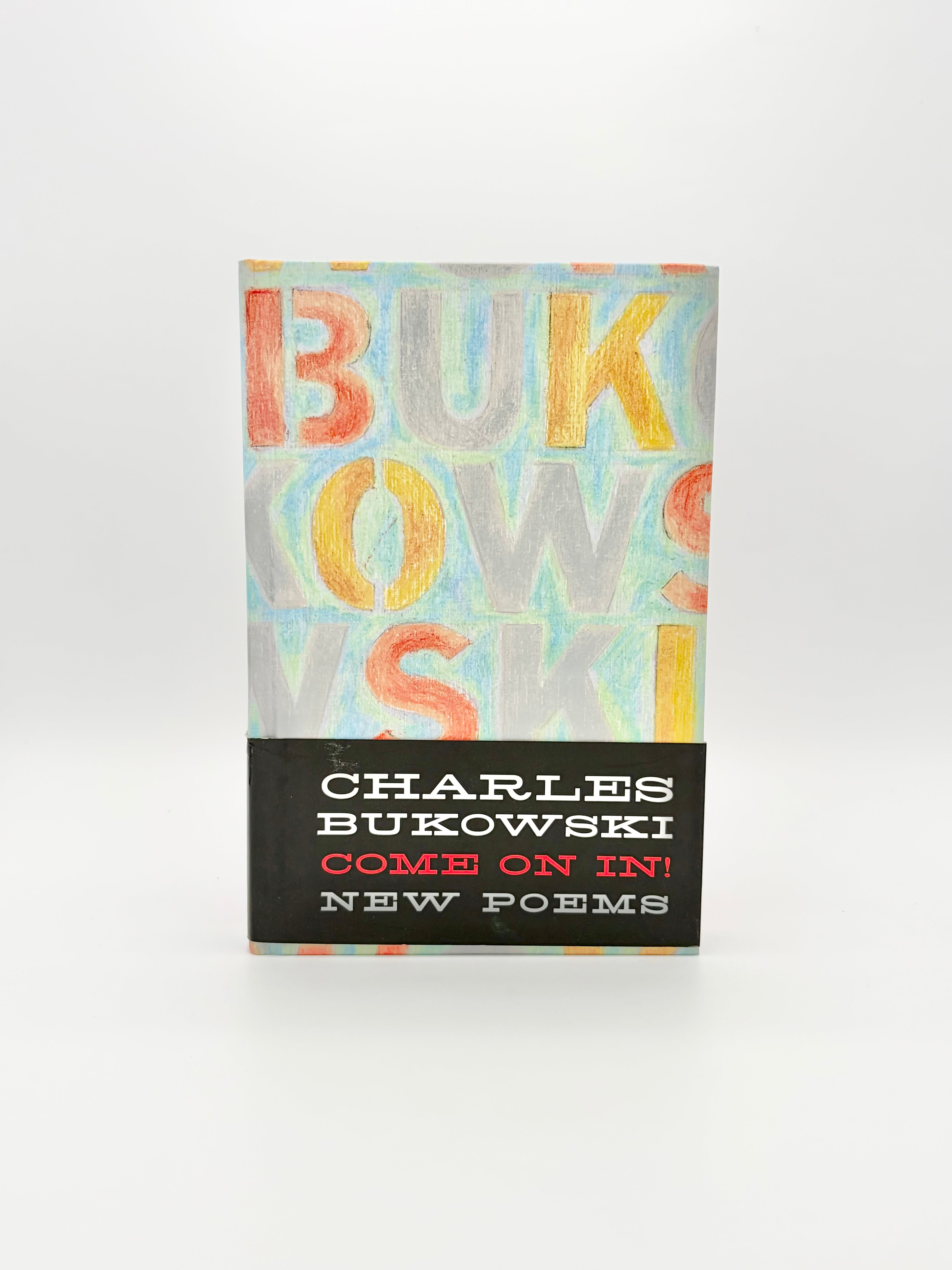 Come On In! - New Poems by Charles Bukowski