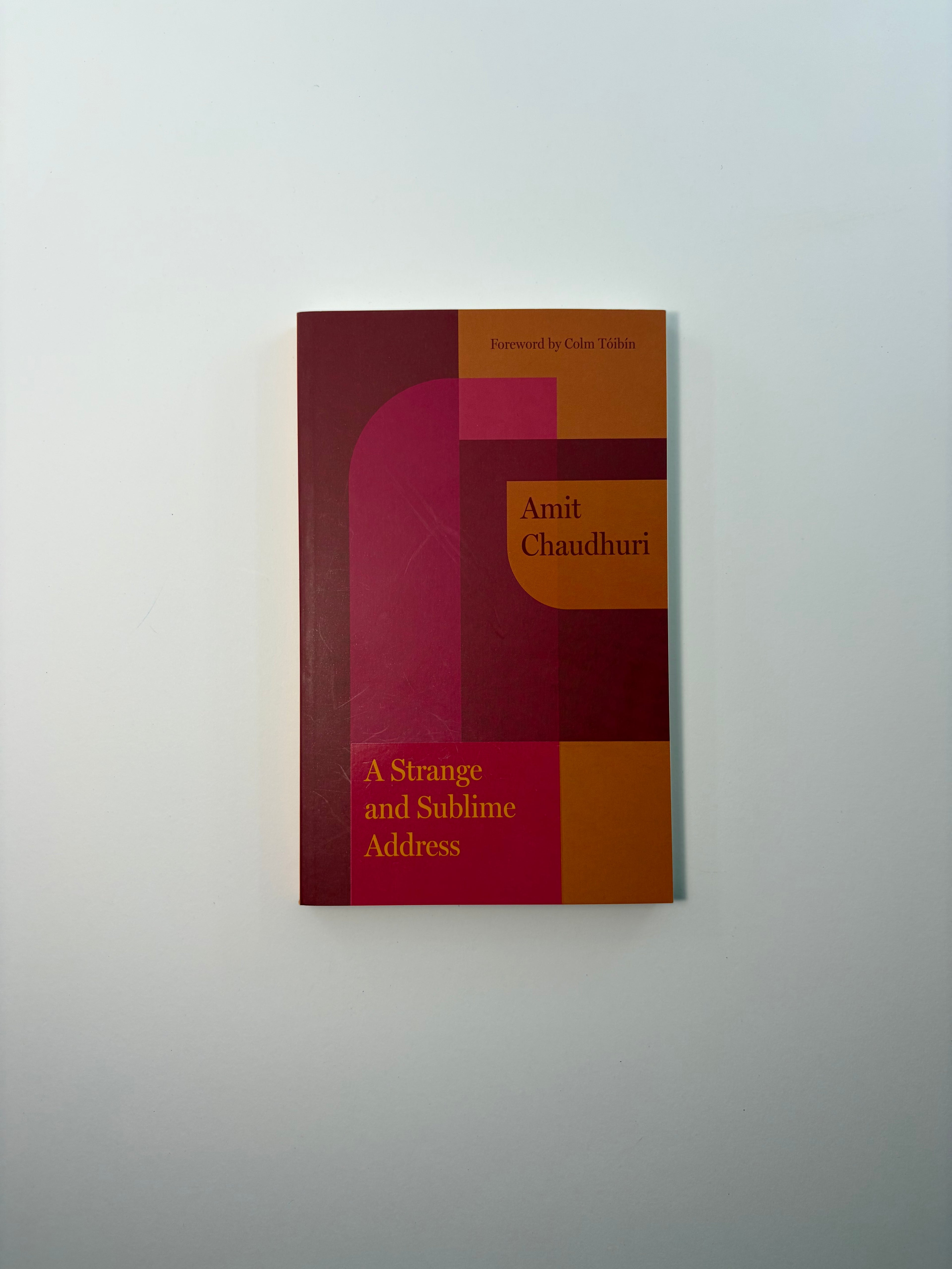 A Strange and Sublime Address by Amit Chaudhuri - NYRB Classics