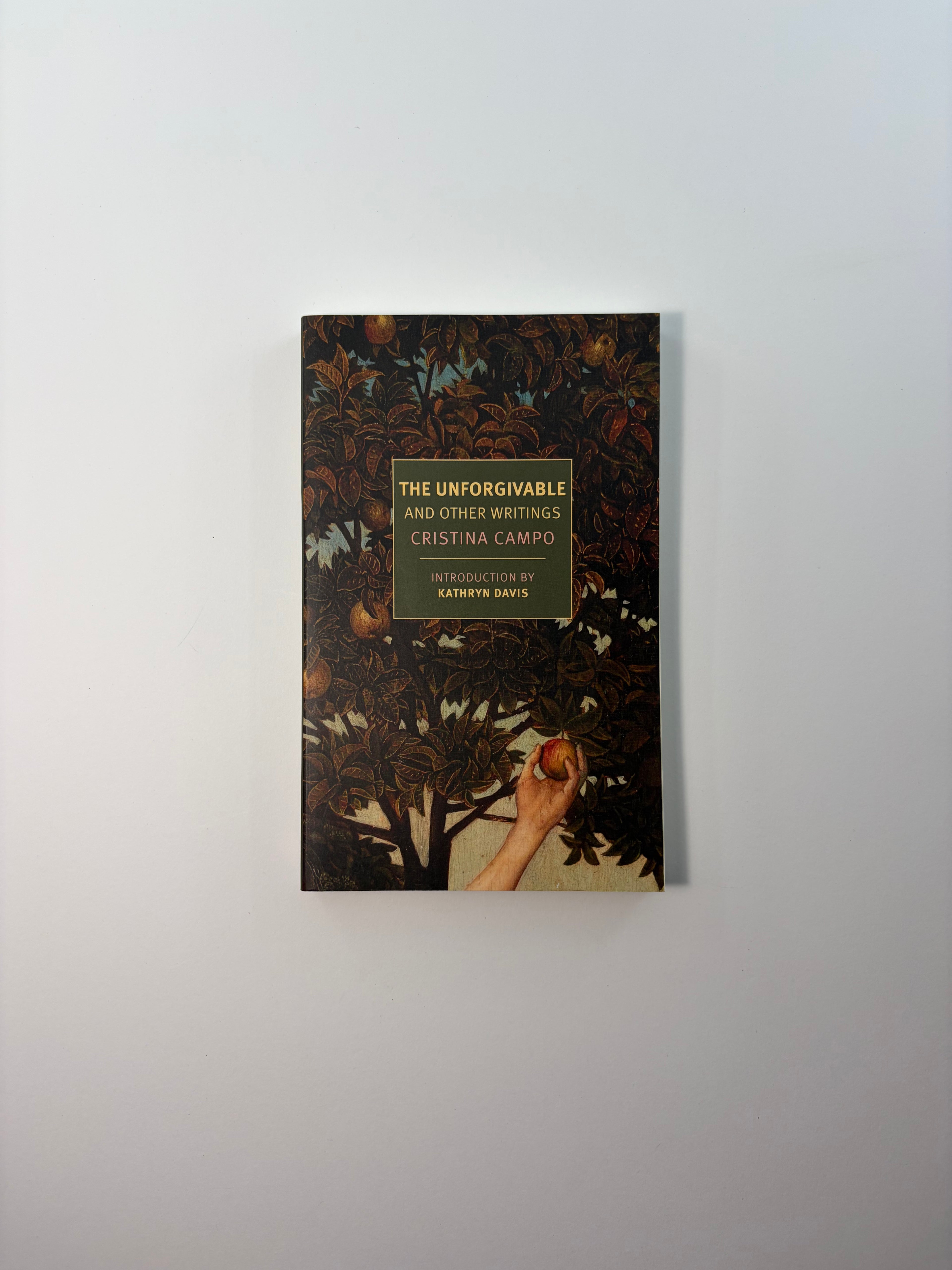 The Unforgivable and Other Writings by Cristina Campo - NYRB Classics