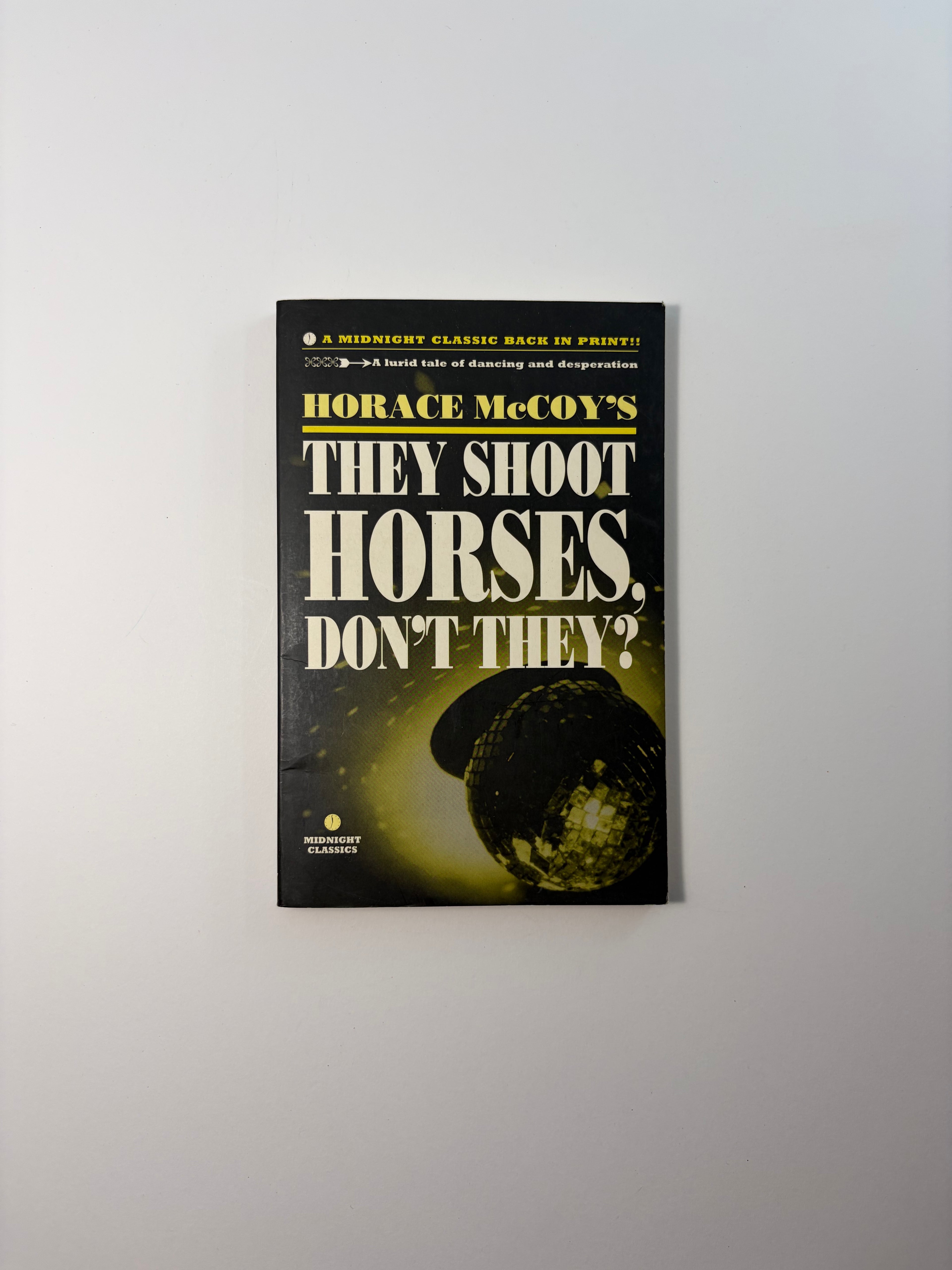 They Shoot Horses, Don't They? by Horace McCoy