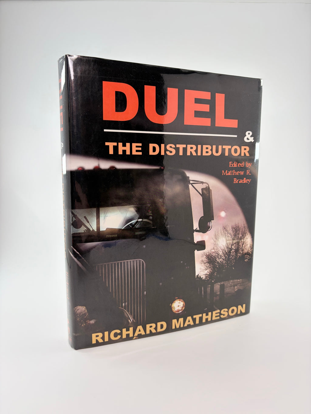 Duel & The Distributor by Richard Matheson, edited by Matthew R. Bradley (Signed by Matheson)