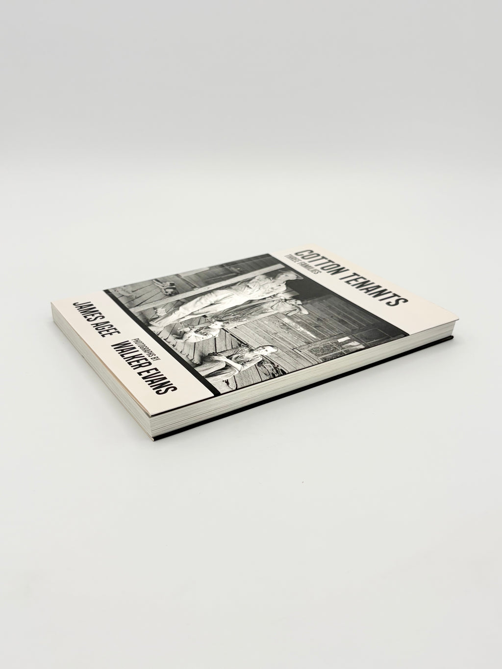 Cotton Tenants: Three Families by James Agee with photographs by Walker Evans