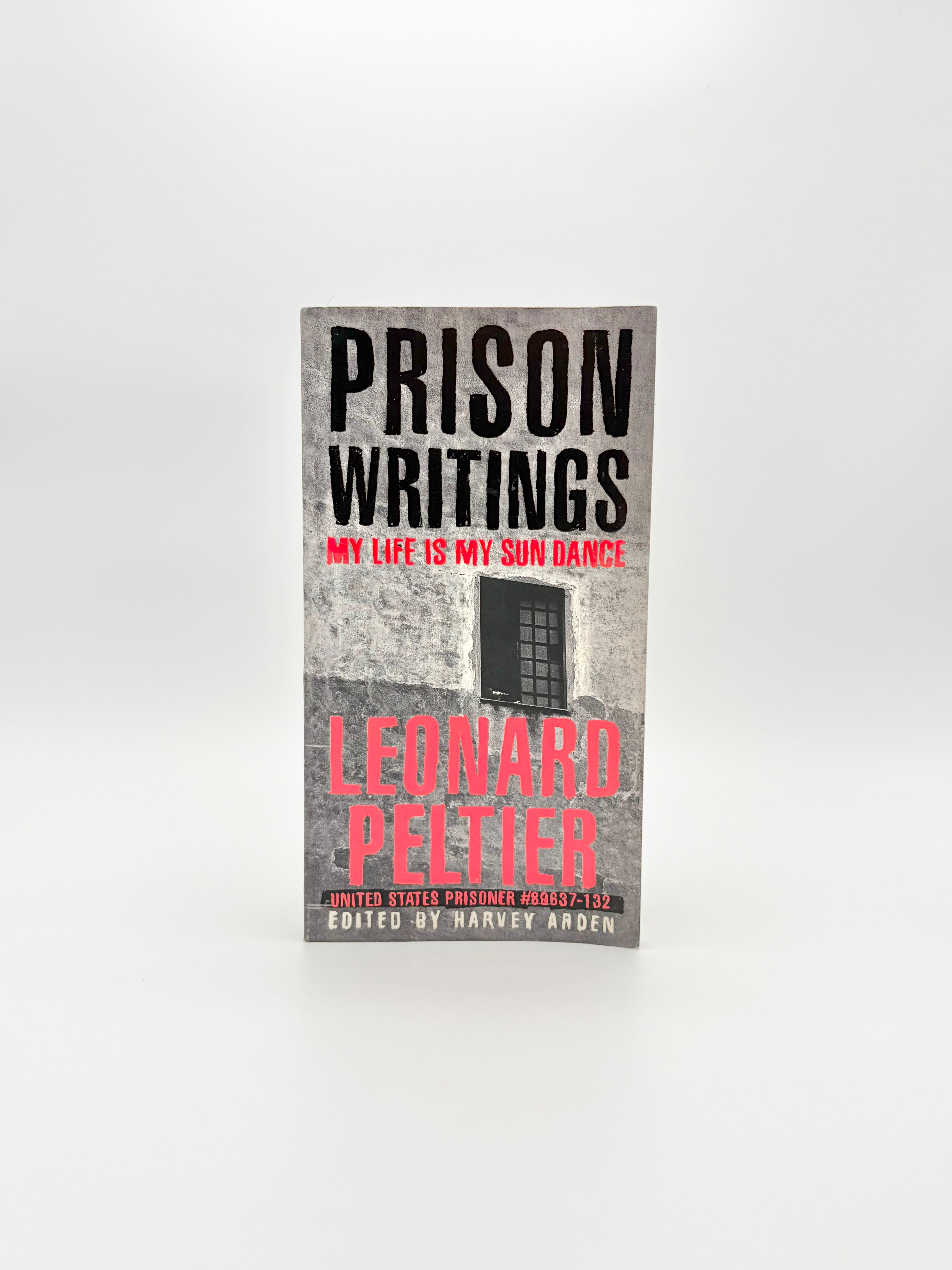 Prison Writings - My Life Is My Sun Dance by Leonard Peltier