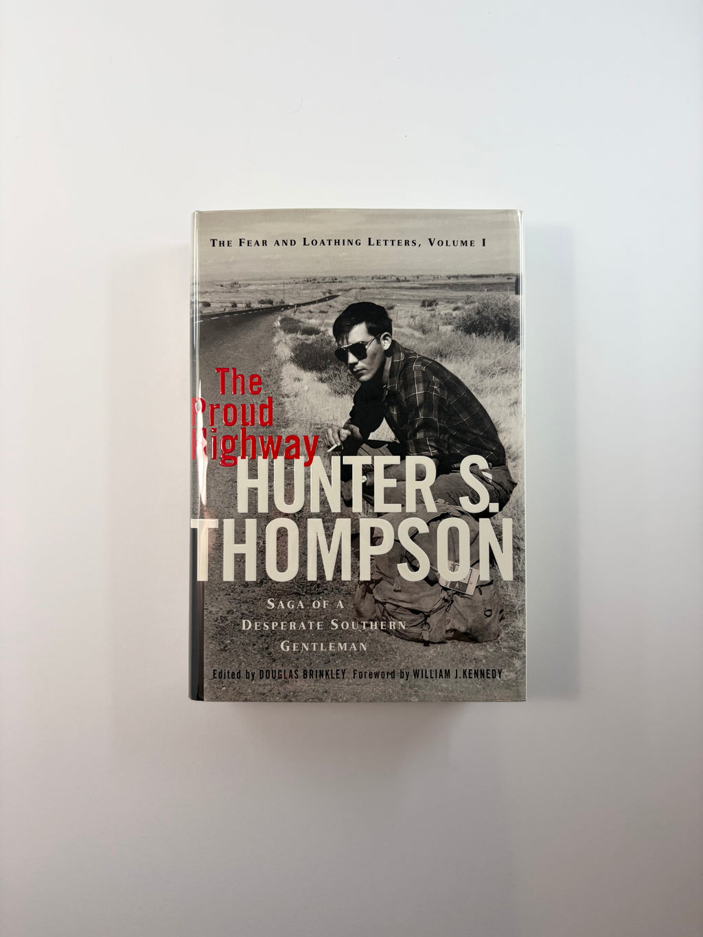 The Proud Highway: The Fear and Loathing Letters, Vol. 1 by Hunter S. Thompson
