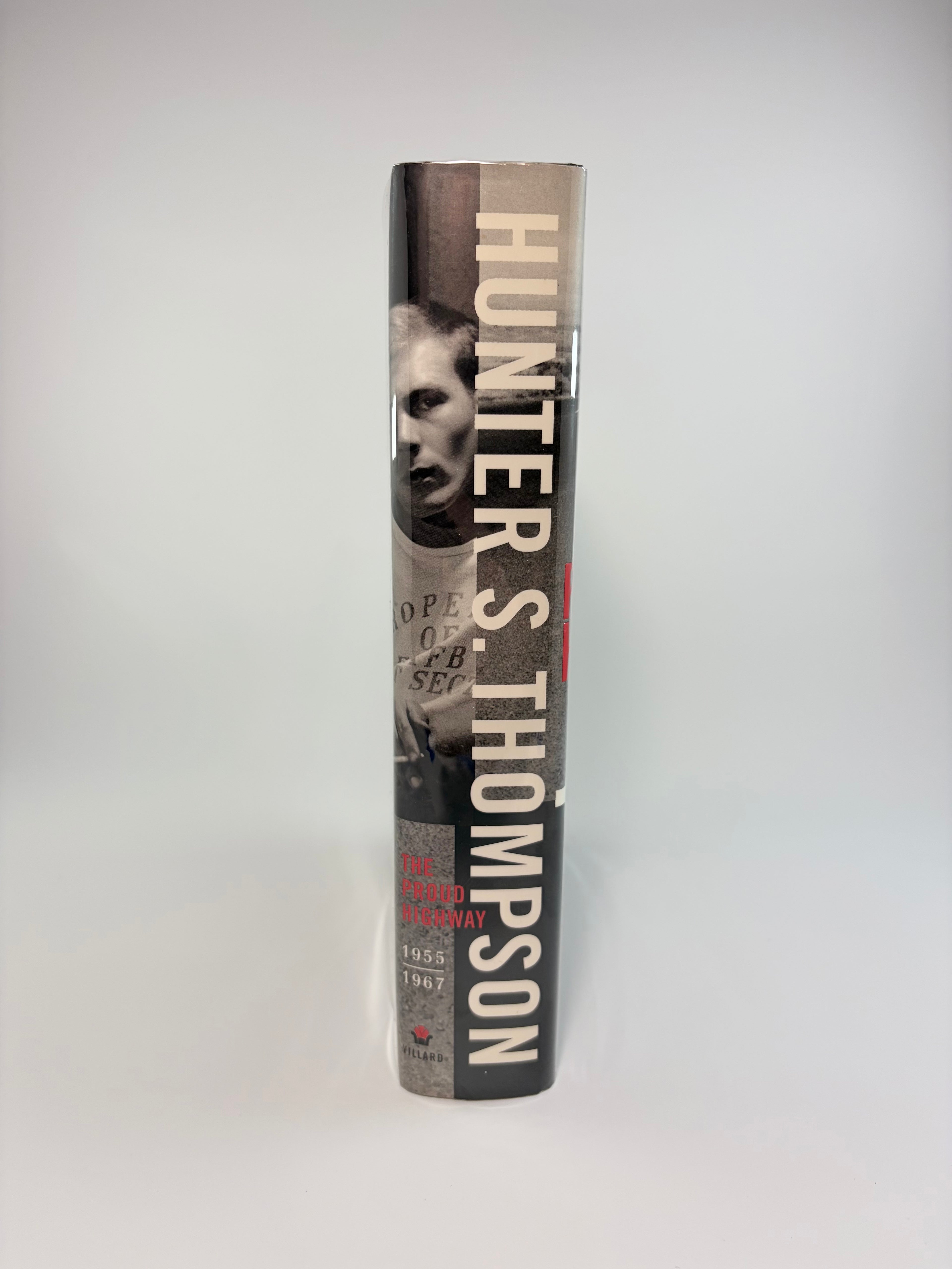 The Proud Highway: The Fear and Loathing Letters, Vol. 1 by Hunter S. Thompson