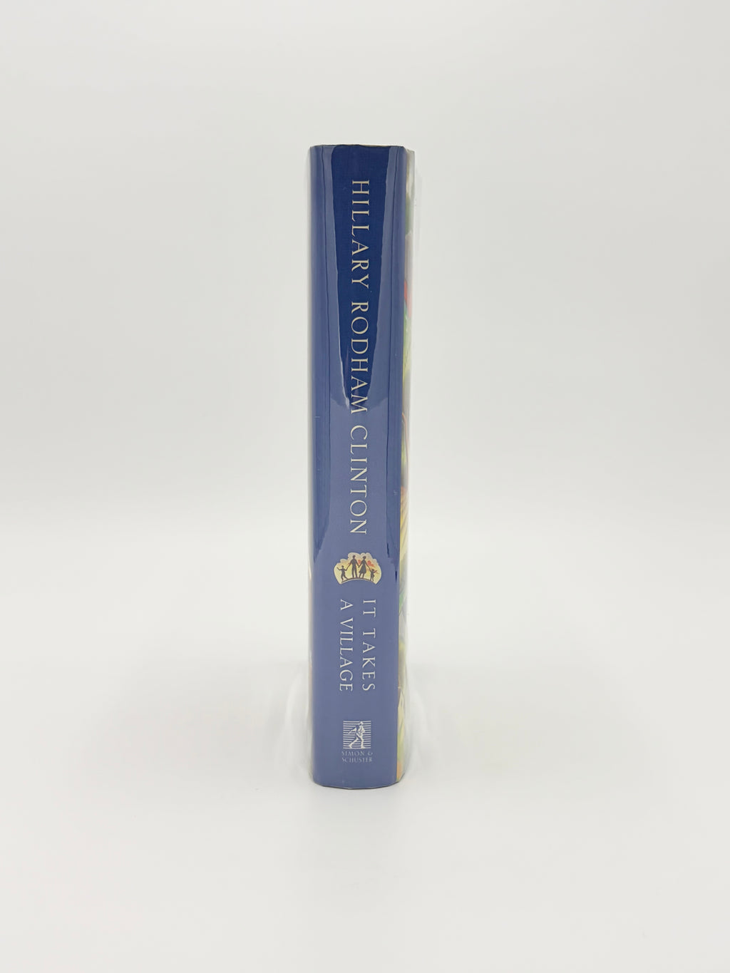 It Takes a Village and Other Lessons Children Teach Us by Hillary Rodham Clinton (Signed)