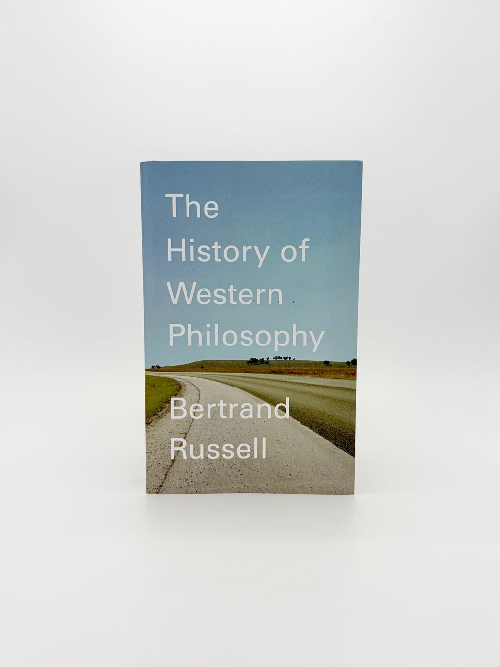 The History of Western Philosophy by Bertrand Russell