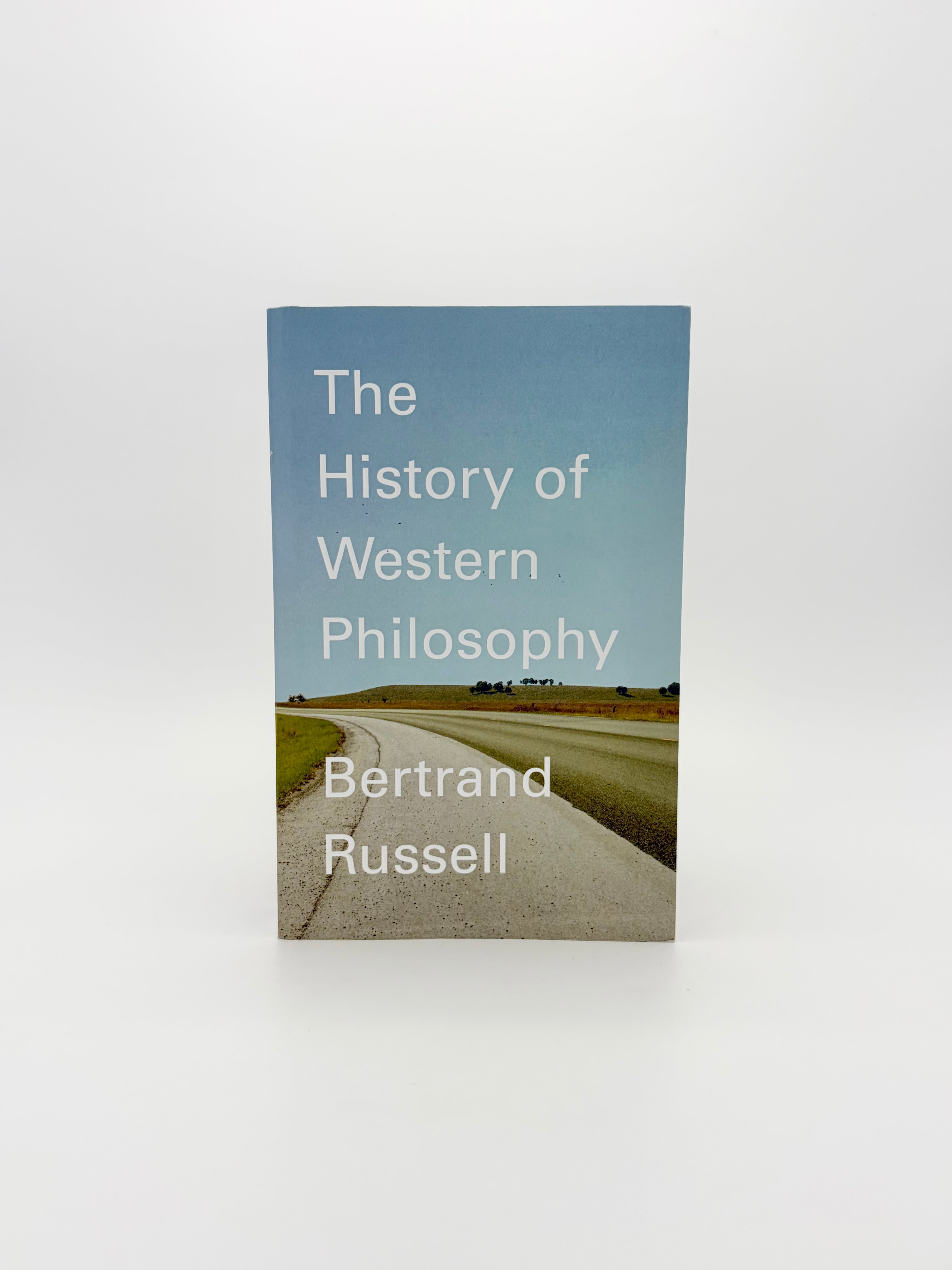 The History of Western Philosophy by Bertrand Russell