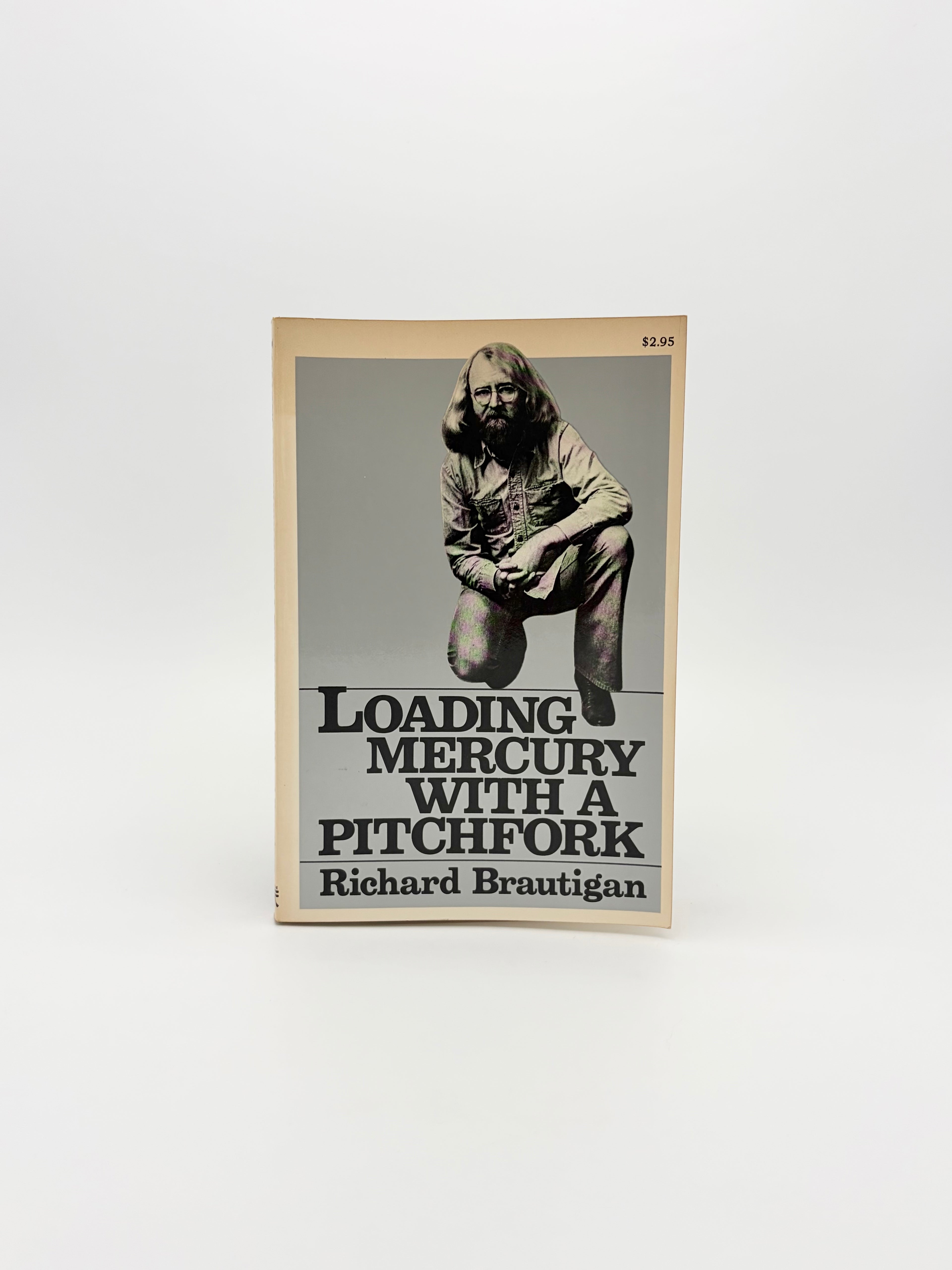 Loading Mercury with a Pitchfork by Richard Brautigan