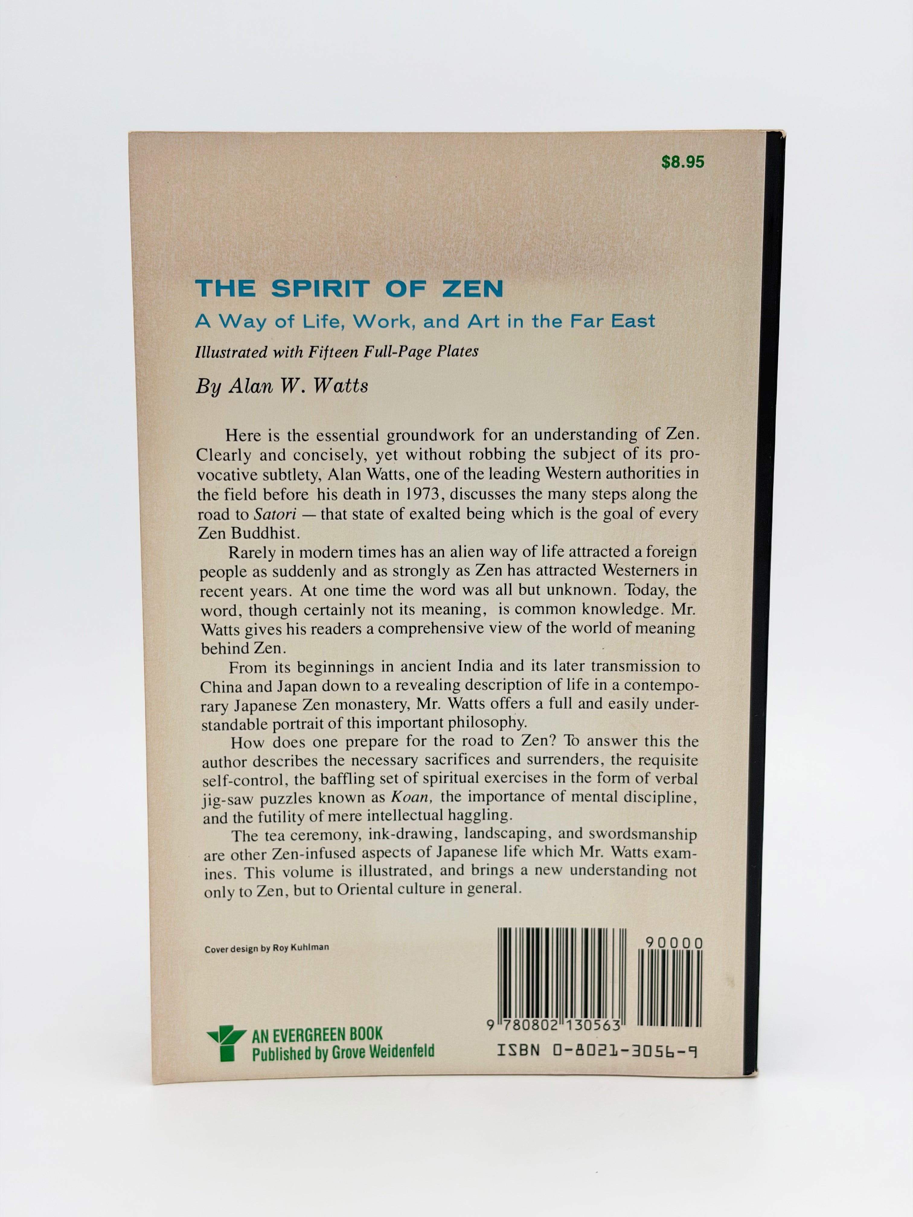The Spirit of Zen - A Way of Life, Work, and Art in the Far East by Alan W. Watts