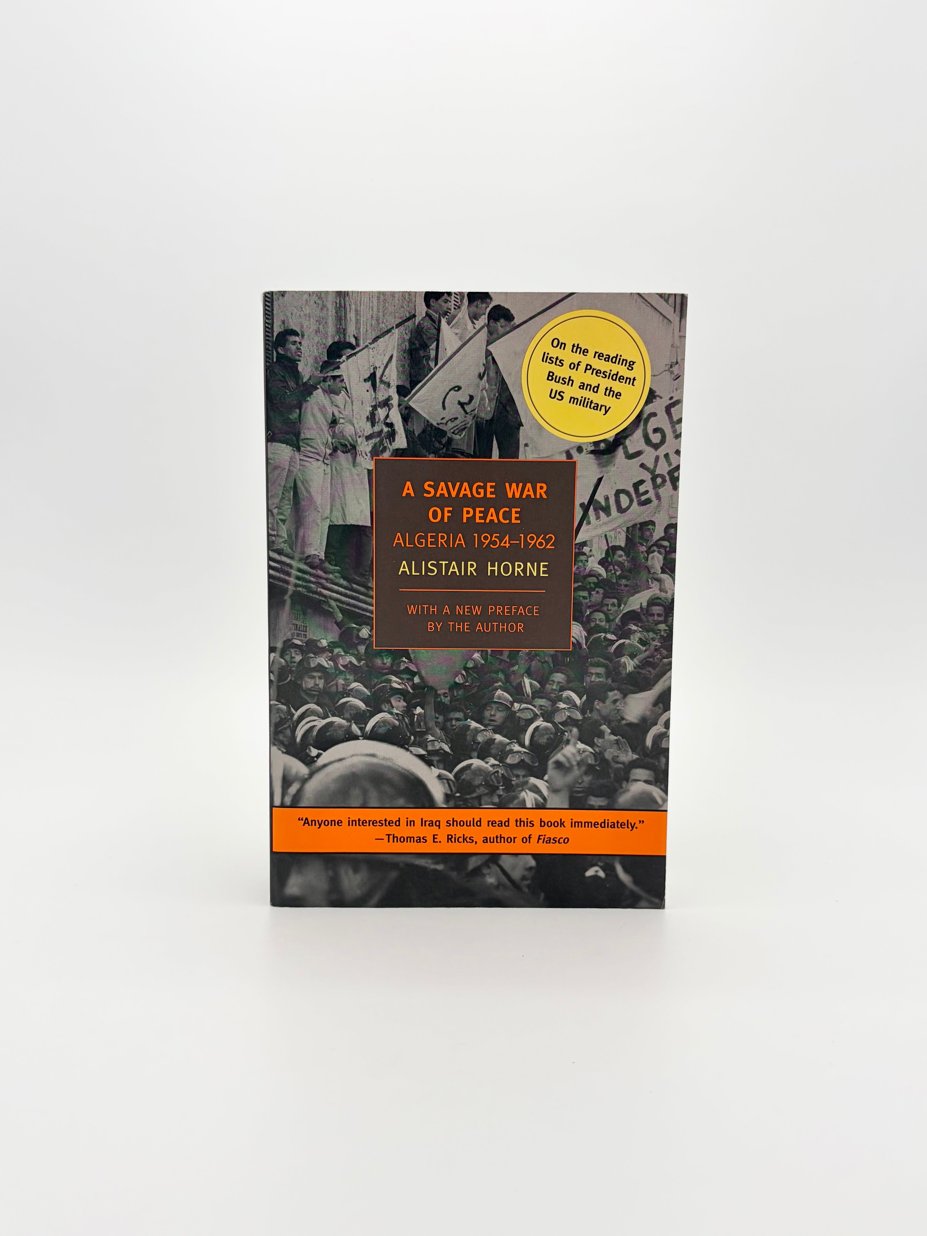 A Savage War of Peace: Algeria 1954-1962 by Alistair Horne - NYRB Classics