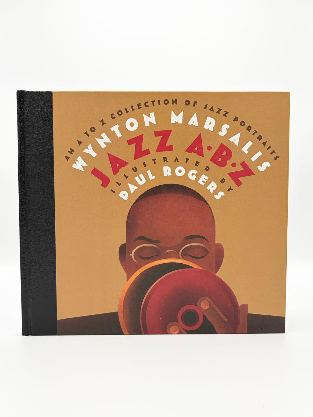 Jazz ABZ: An A to Z Collection of Jazz Portraits by Wynton Marsalis and Illustrated by Paul Rogers