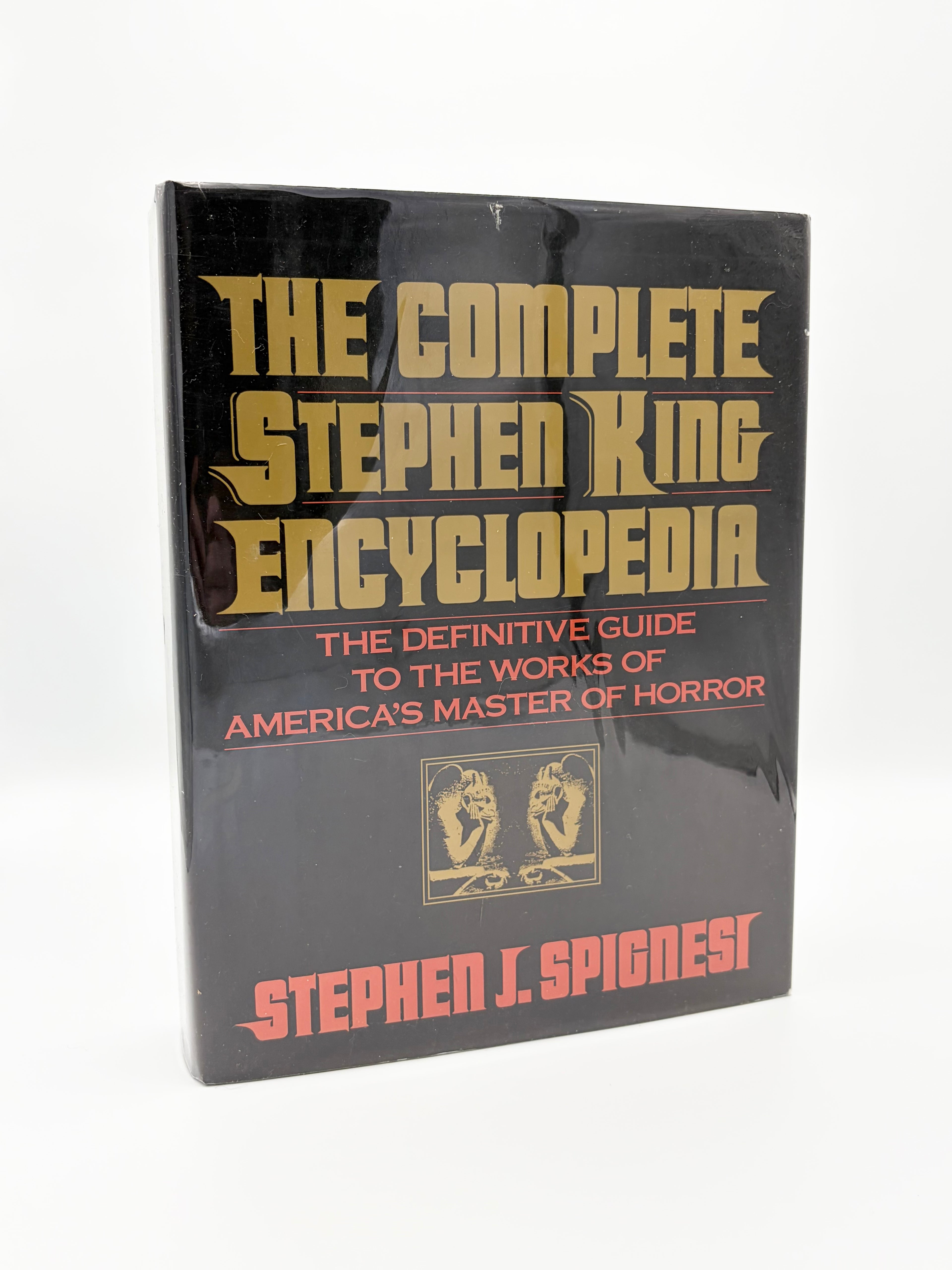 The Complete Stephen King Encyclopedia - The Definitive Guide to the Works of America's Master of Horror by Stephen J. Spignesi