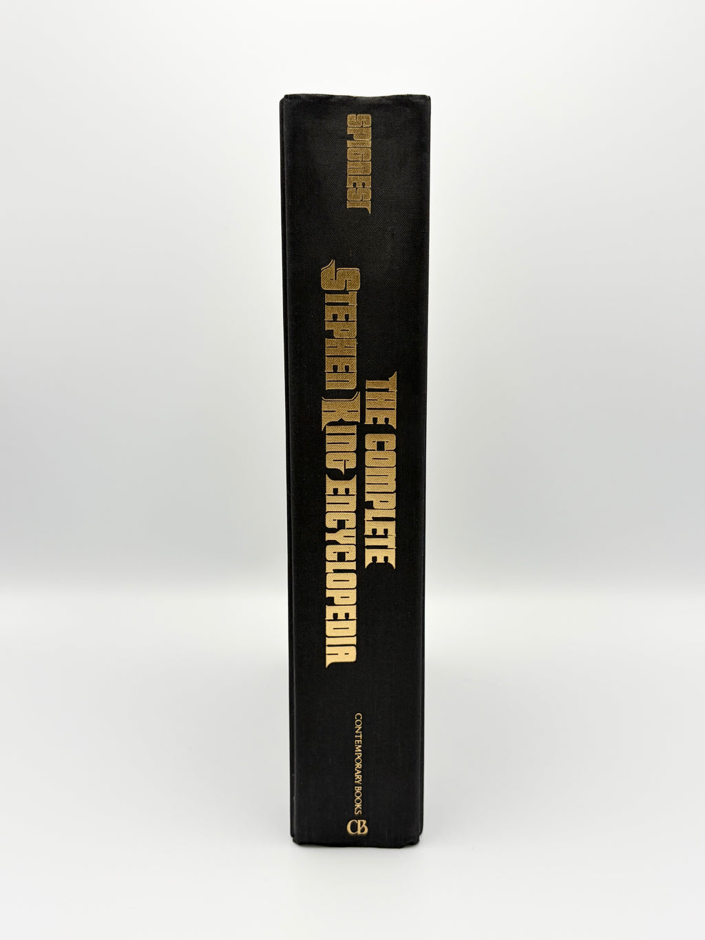 The Complete Stephen King Encyclopedia - The Definitive Guide to the Works of America's Master of Horror by Stephen J. Spignesi